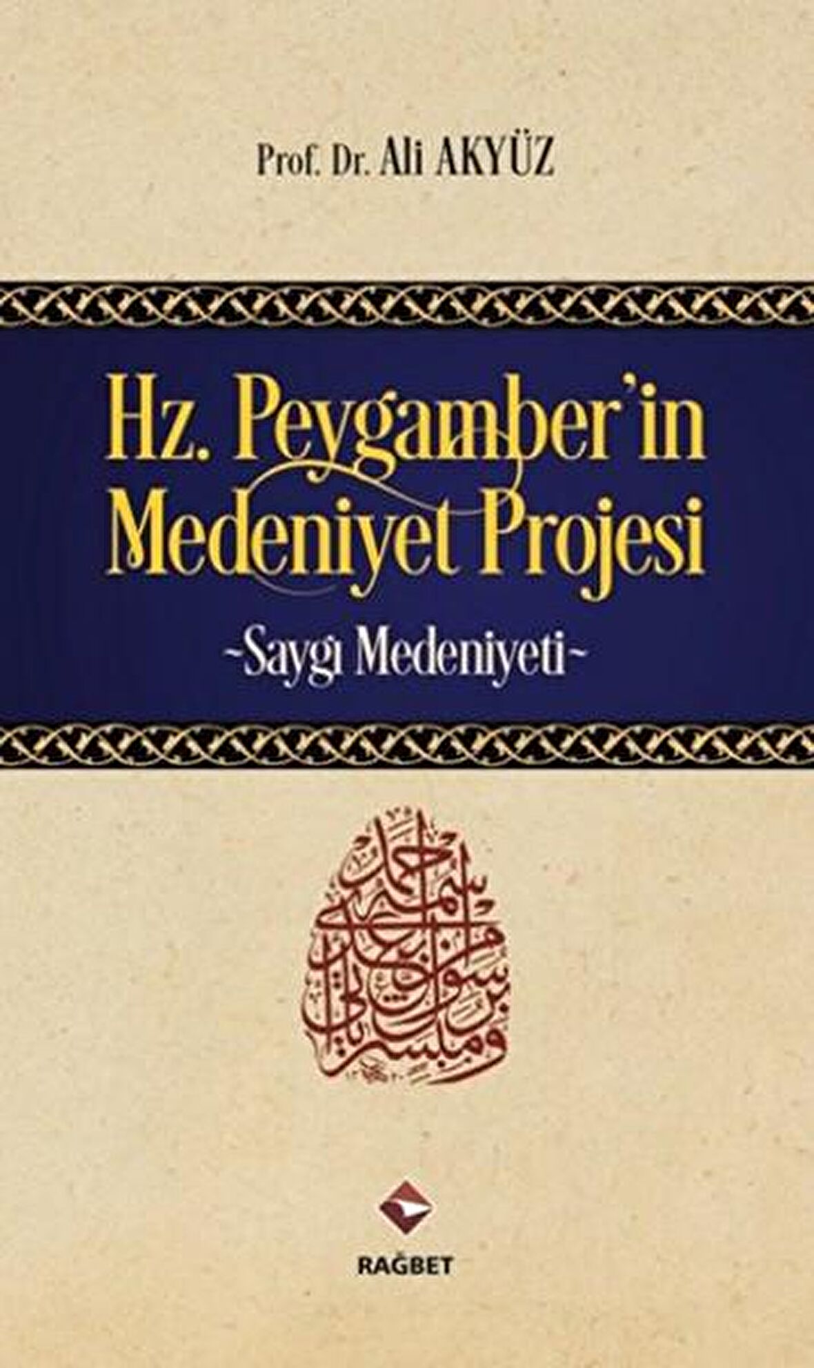 Hz. Peygamber'in Medeniyet Projesi