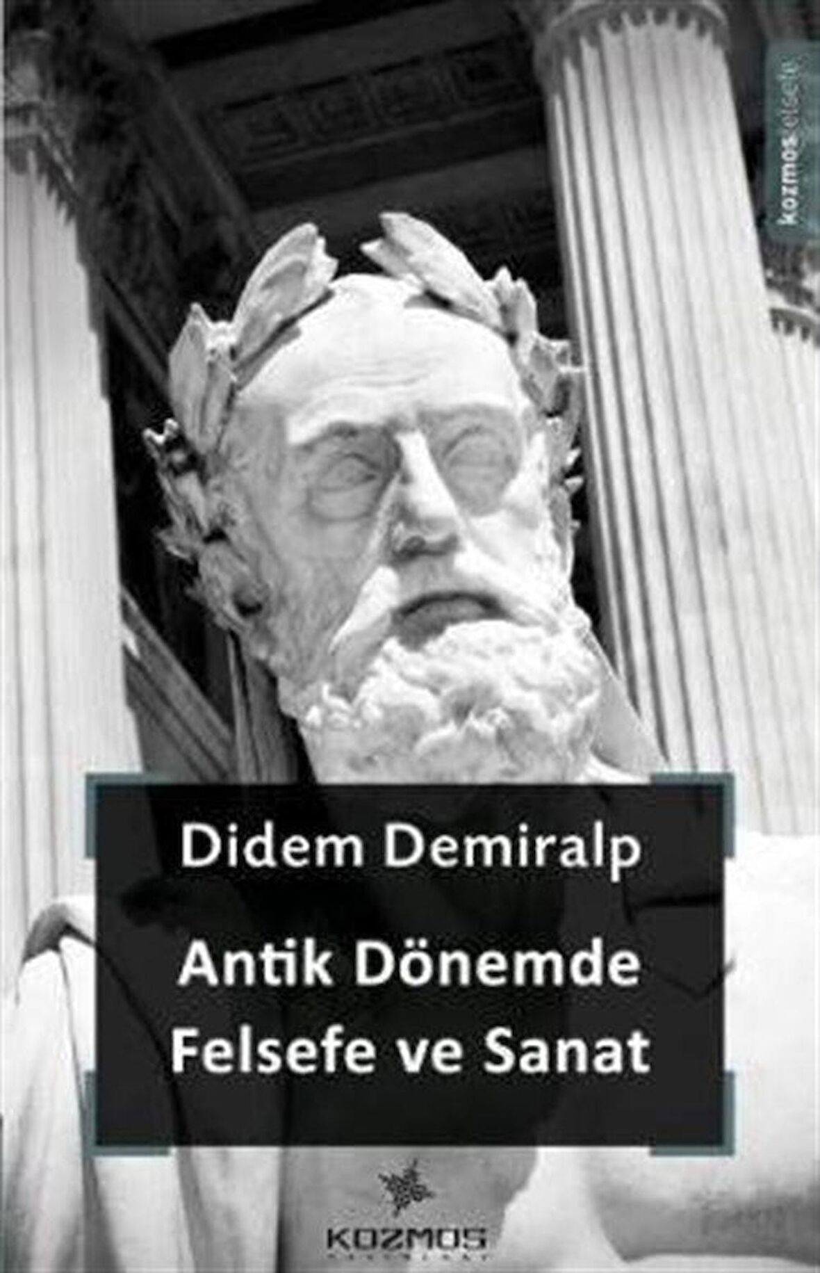 Antik Dönemde Felsefe ve Sanat / Didem Demiralp