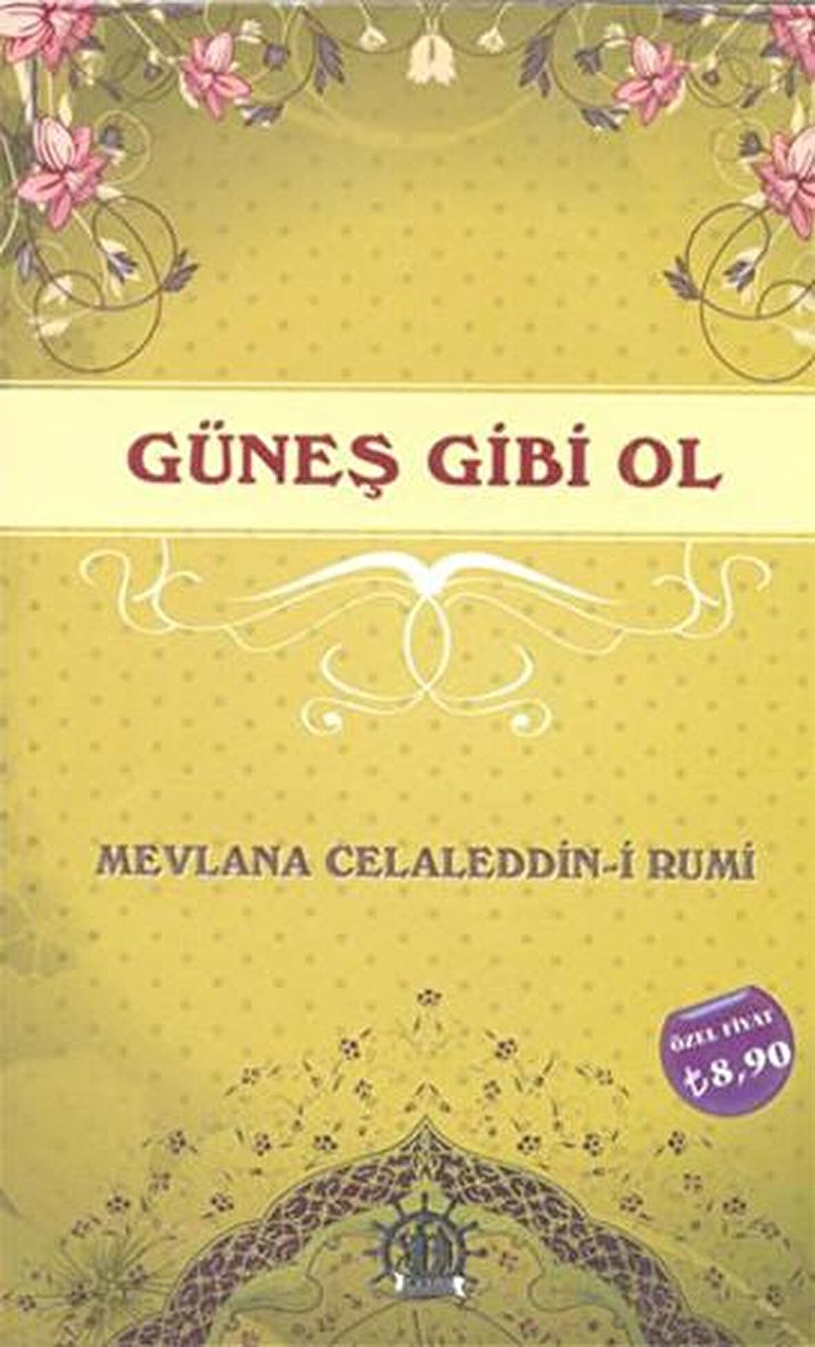 Güneş Gibi Ol