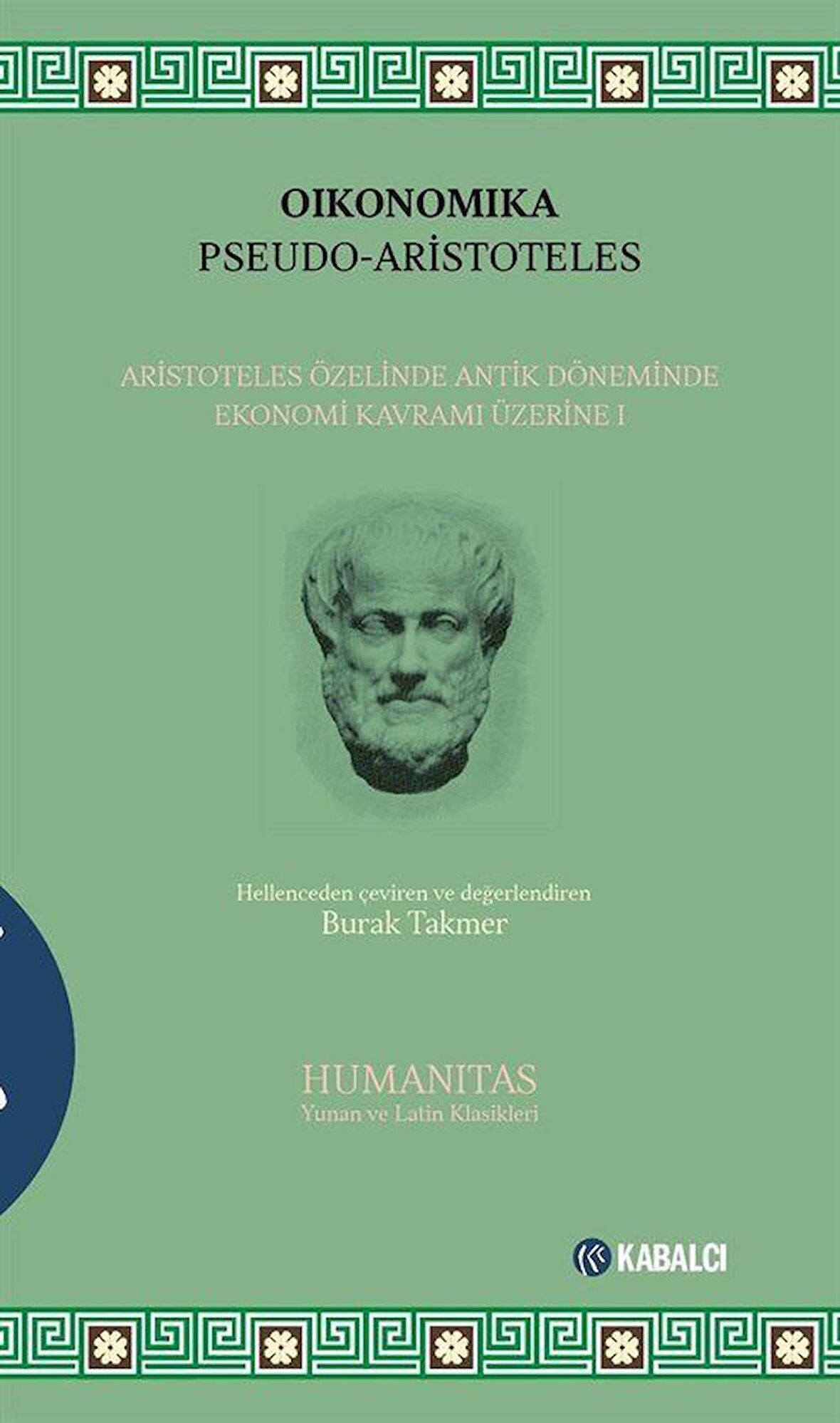 Oikonomikos & Aristoteles Özelinde Antik Döneminde Ekonomi Kavramı Üzerine I / Aristoteles (Aristo)