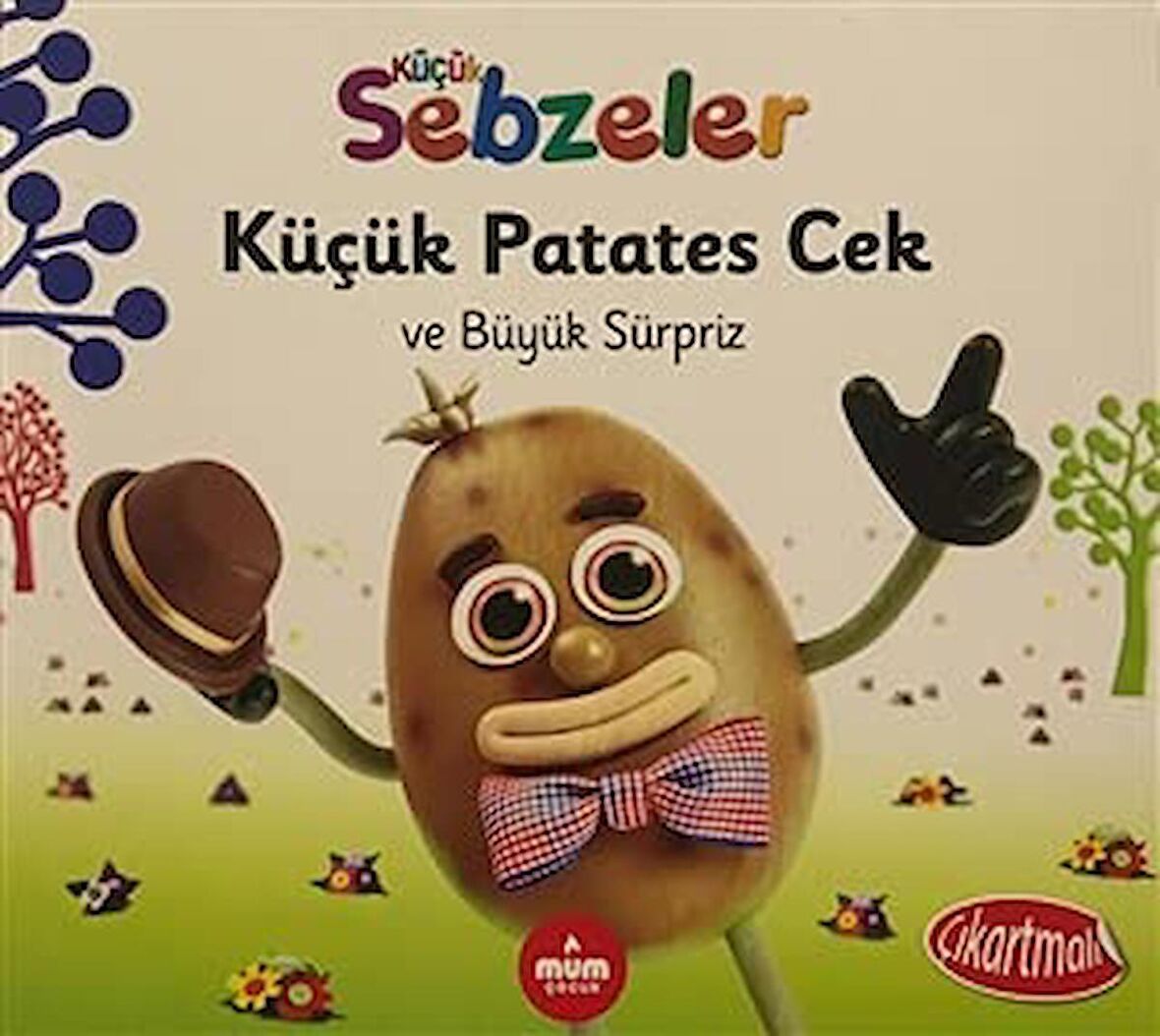 KÜÇÜK PATATES CEK VE BÜYÜK SÜRPRİZ (KÜÇÜK SEBZELER)