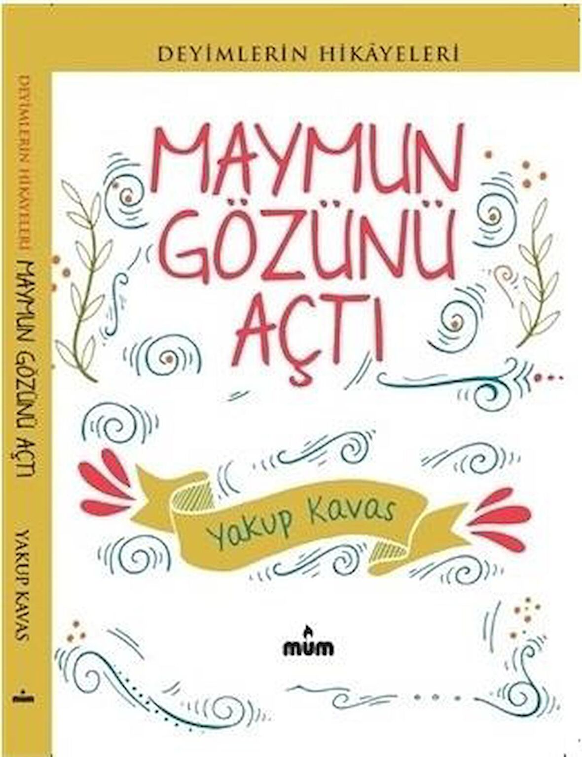 Maymun Gözünü Açtı