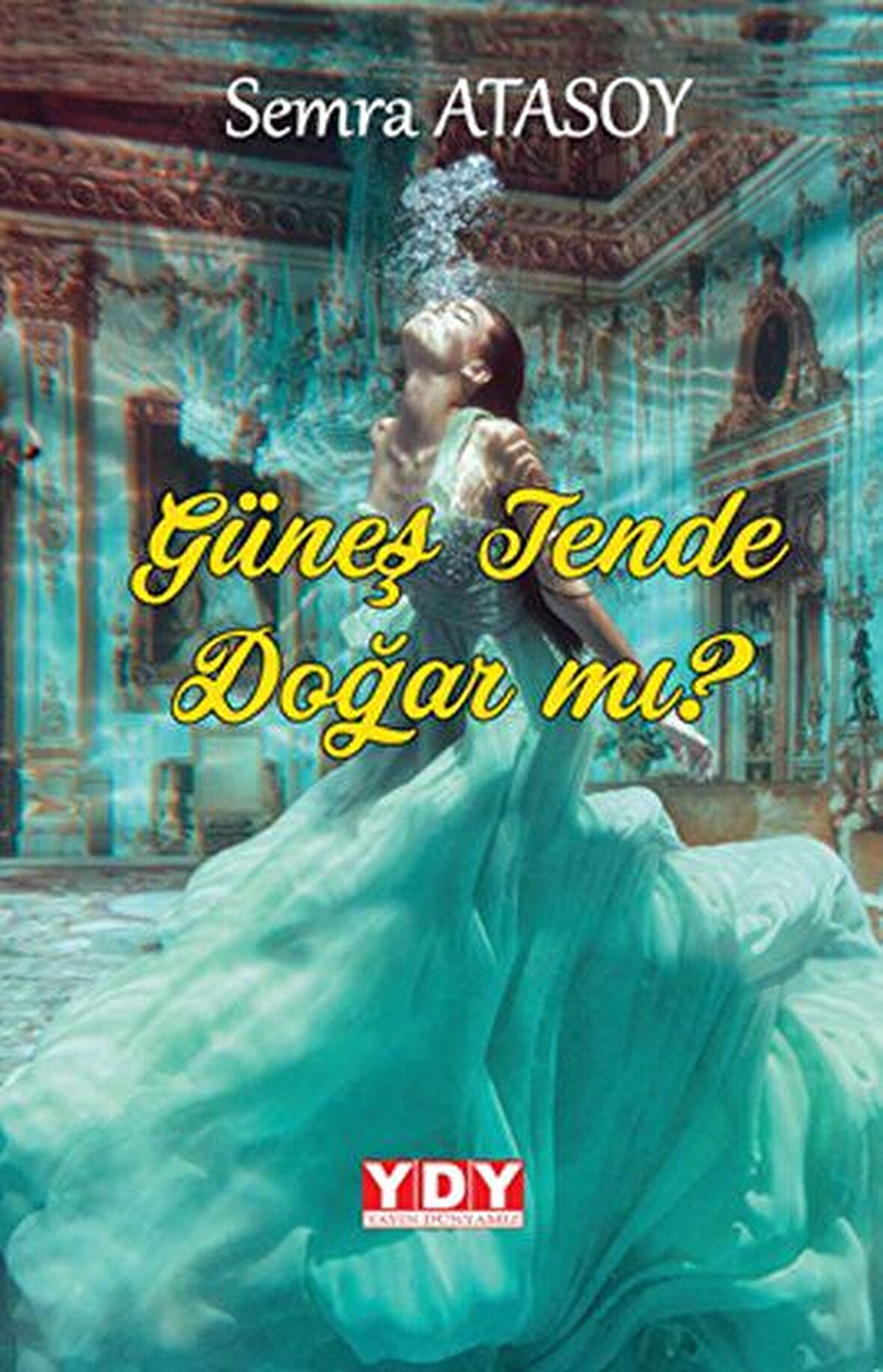 Güneş Tende Doğar Mı?