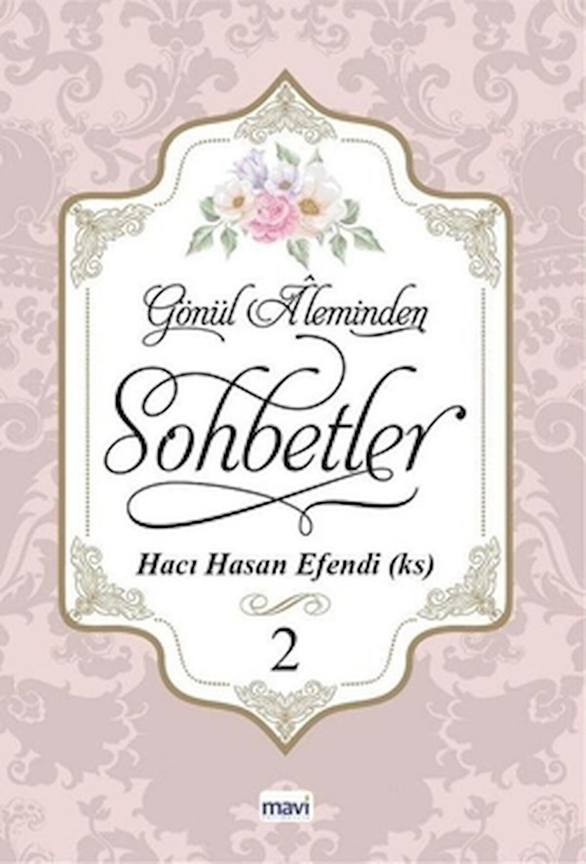 Gönül Aleminden Sohbetler 2