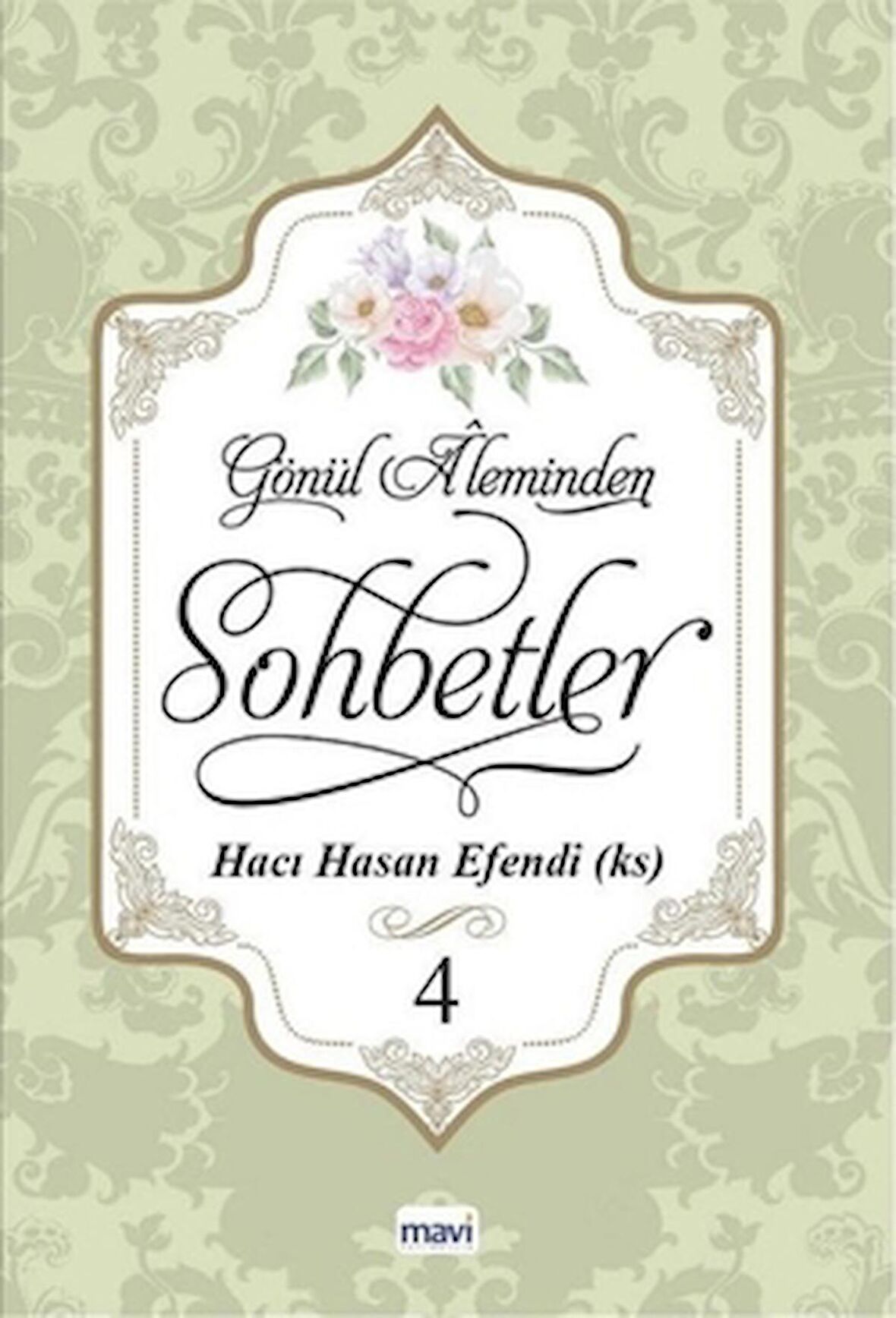 Gönül Aleminden Sohbetler 4