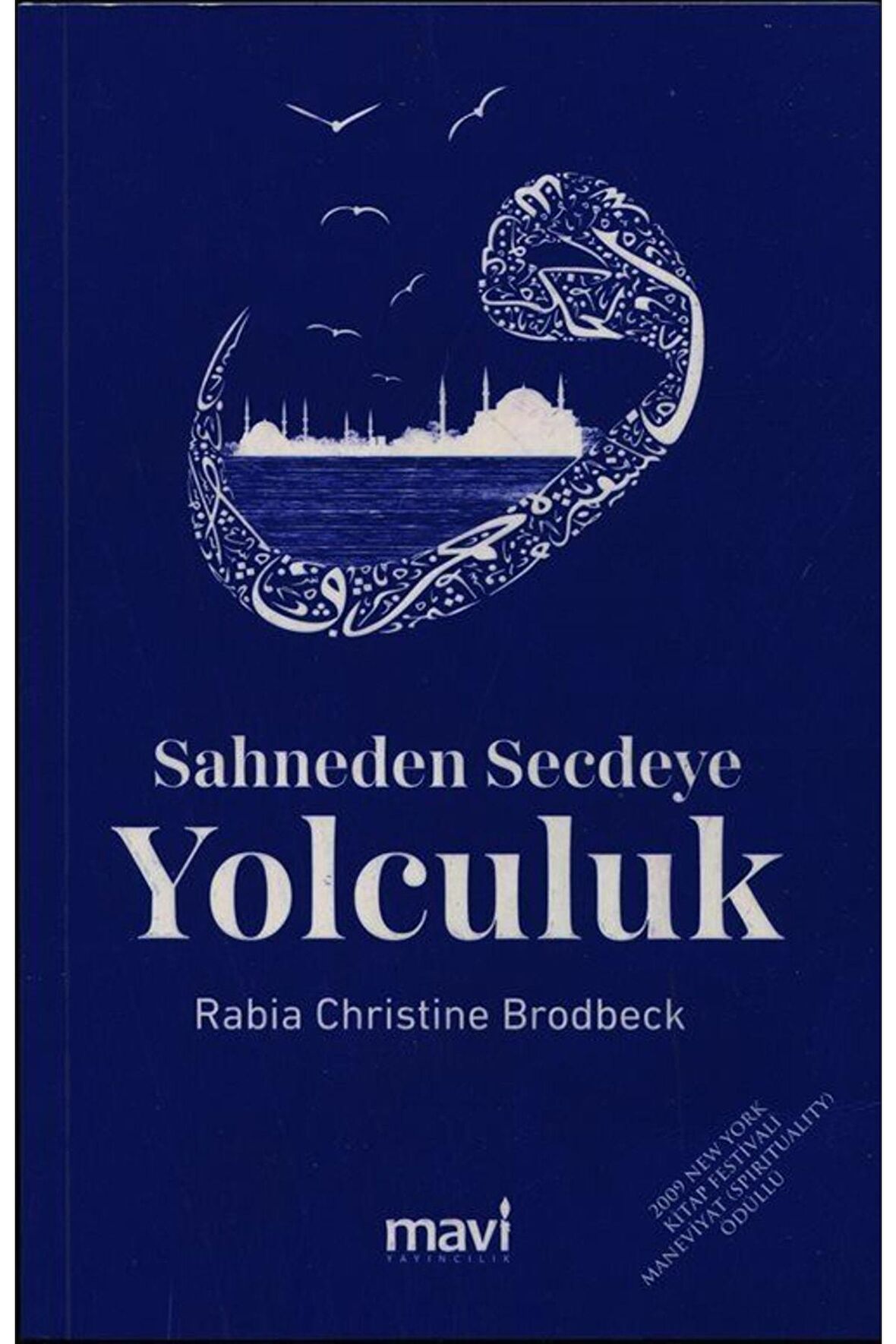 Sahneden Secdeye Yolculuk