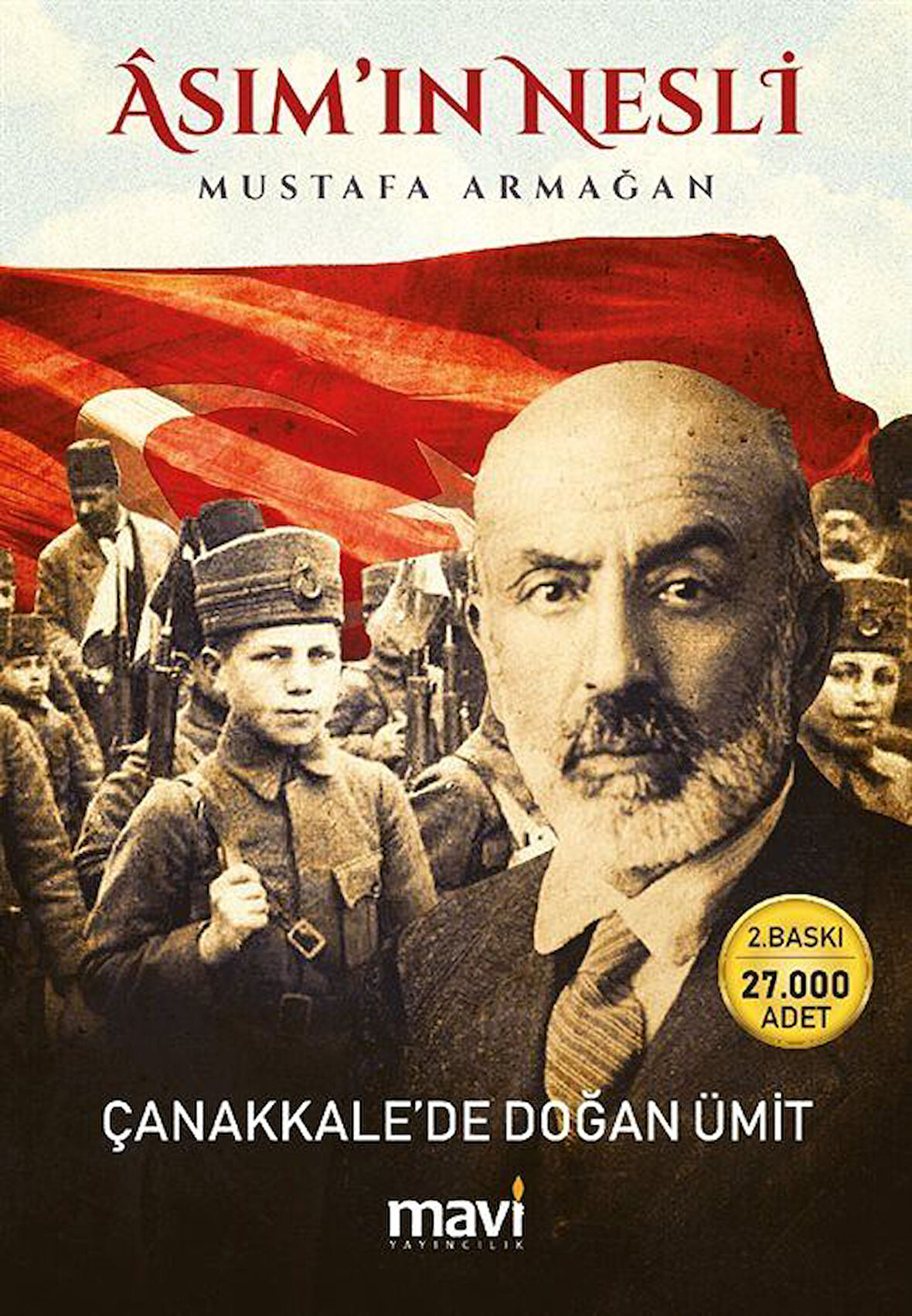 Asım'ın Nesli & Çanakkale'de Doğan Ümit / Mustafa Armağan