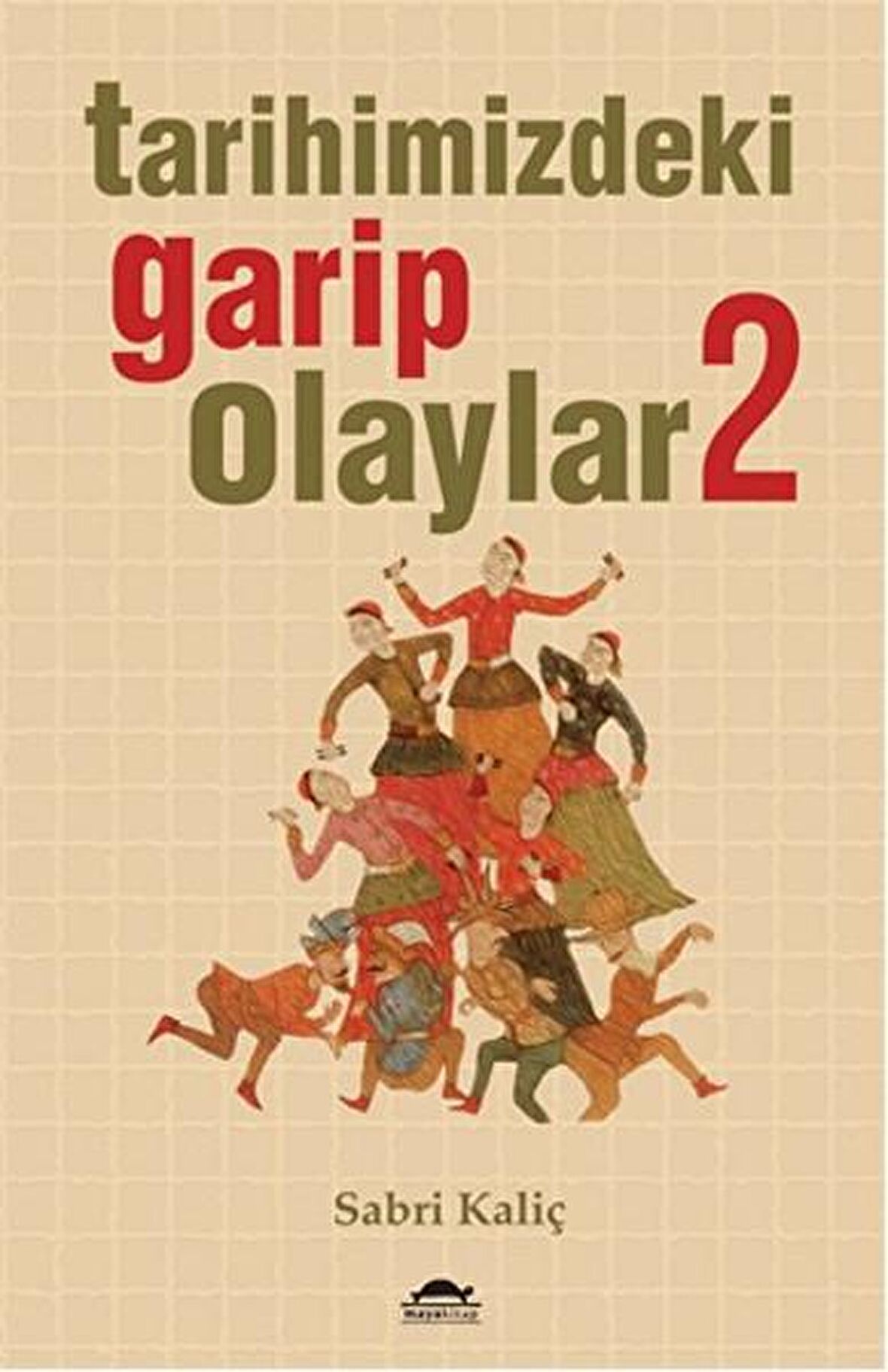 Tarihimizdeki Garip Olaylar - 2