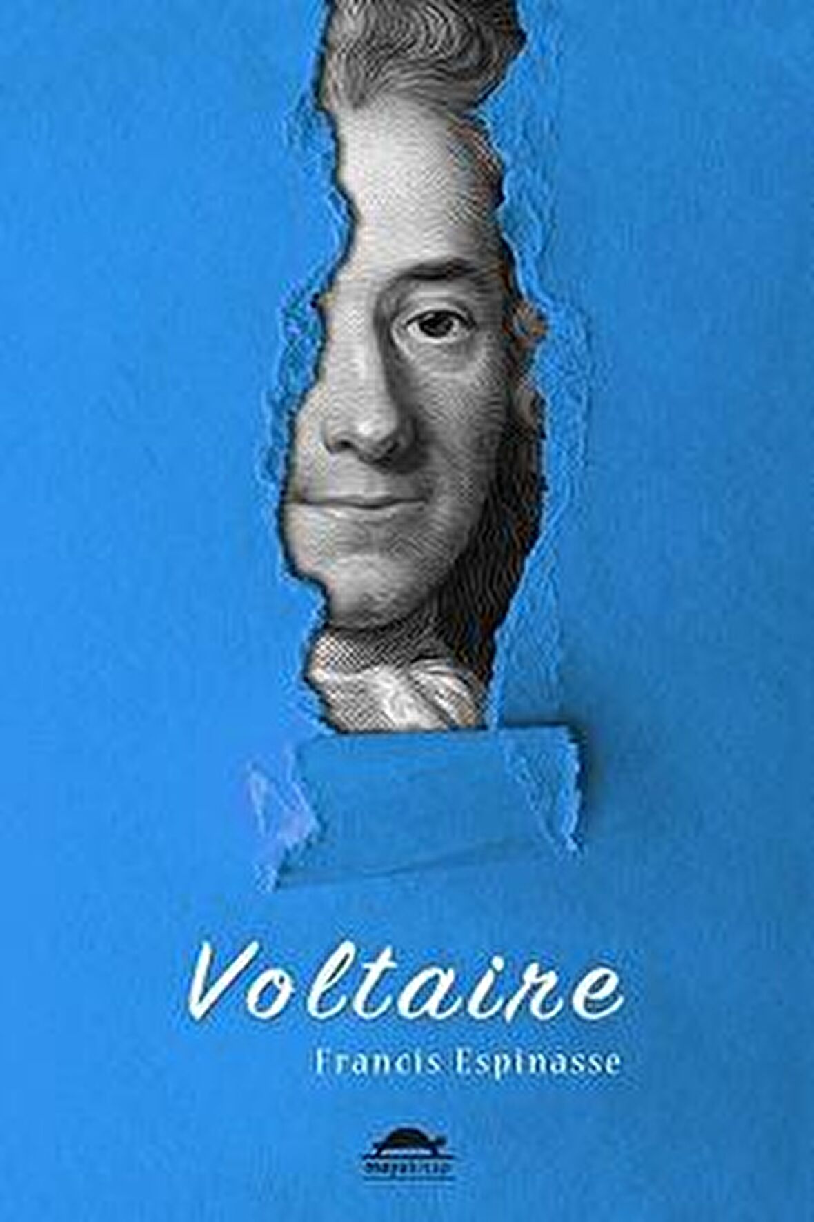 Voltaire'nin Hayatı (Özel Ayracıyla)