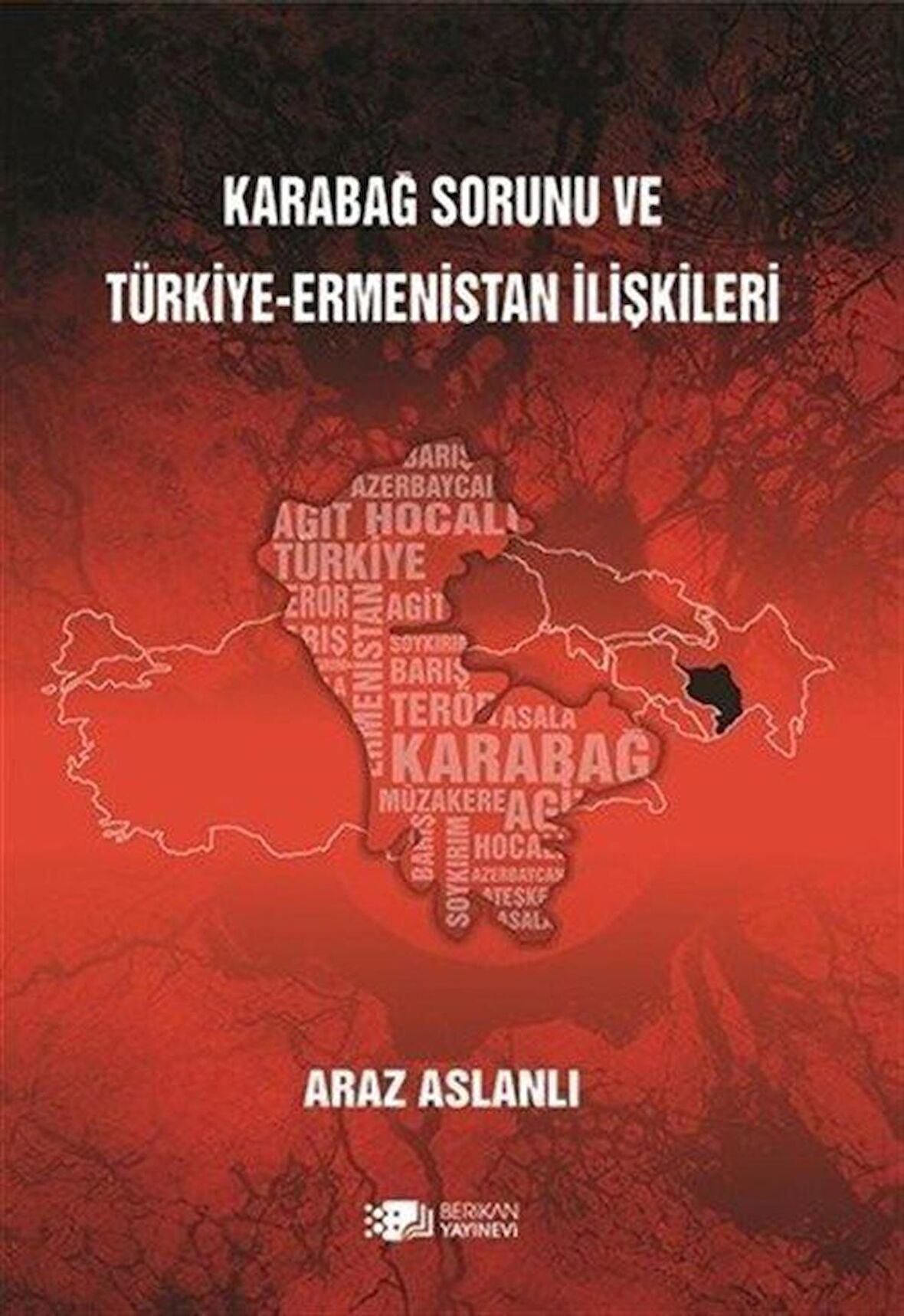 Karabağ Sorunu ve Türkiye - Ermenistan İlişkileri