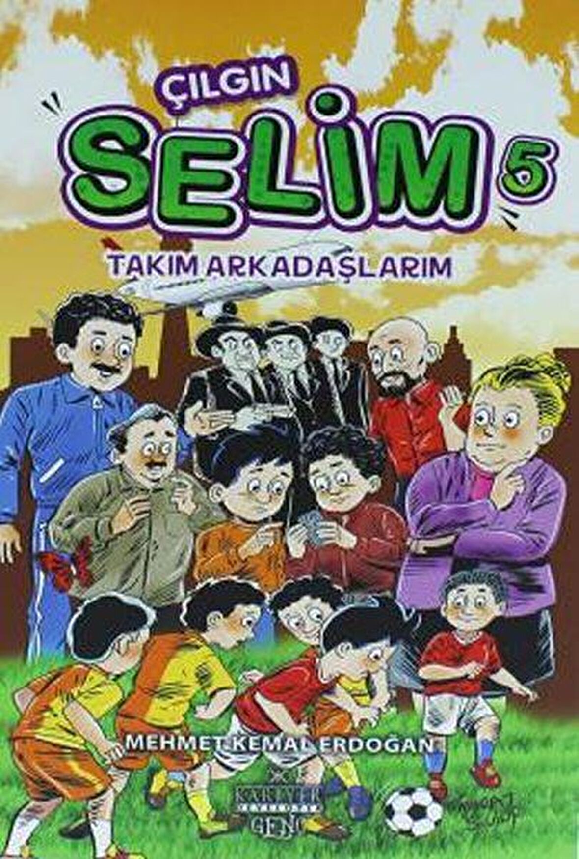 Takım Arkadaşlarım - Çılgın Selim 5