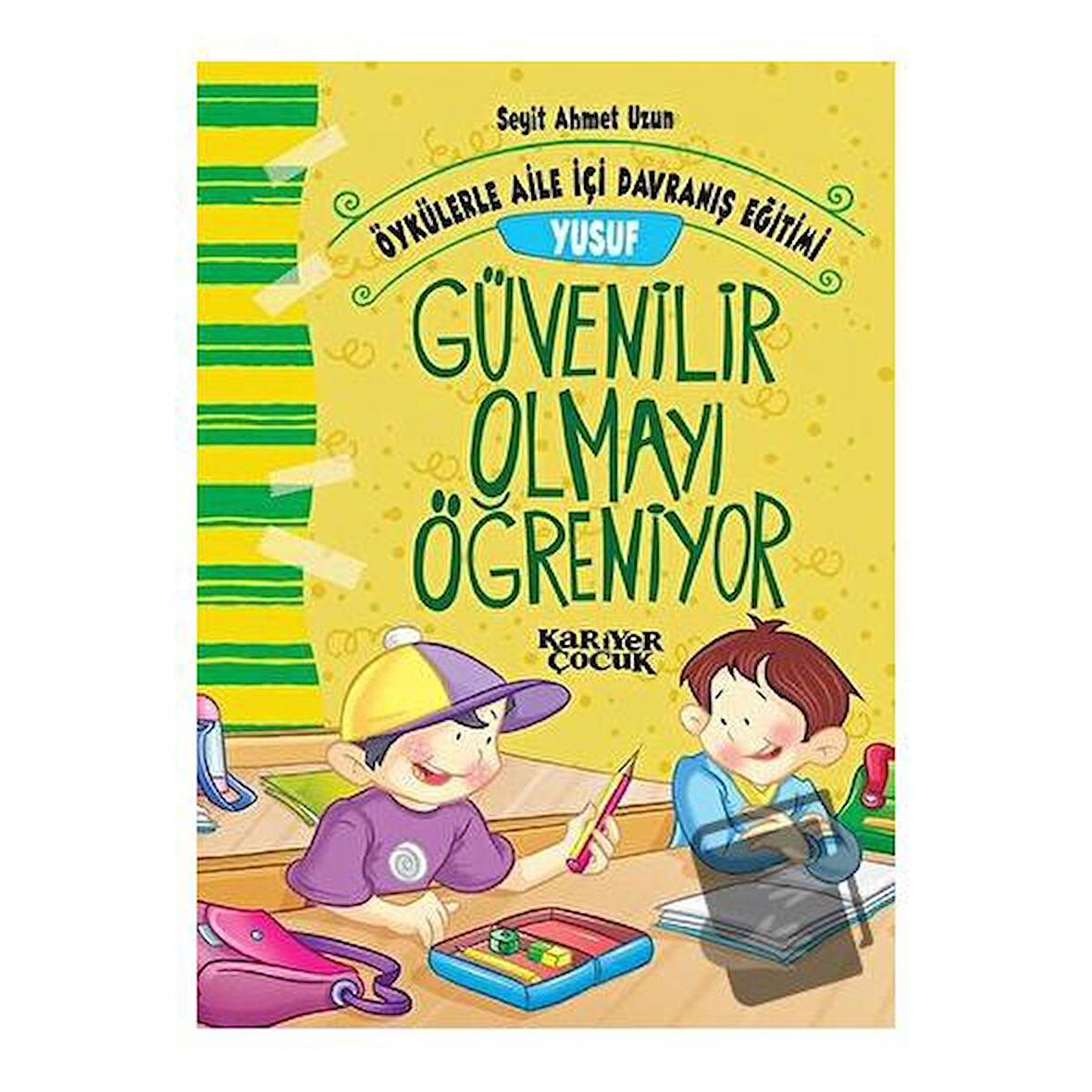 Yusuf Güvenilir Olmayı Öğreniyor - Öykülerle Aile İçi Davranış Eğitimi