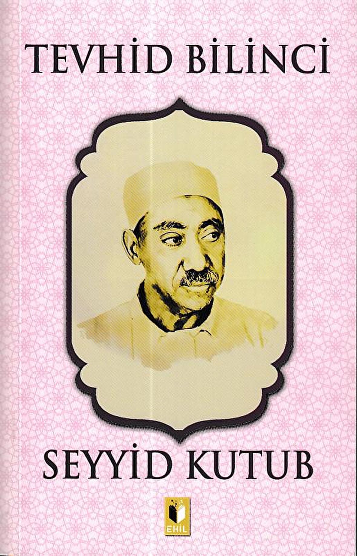 Tevhid Bilinci - Seyyid Kutub