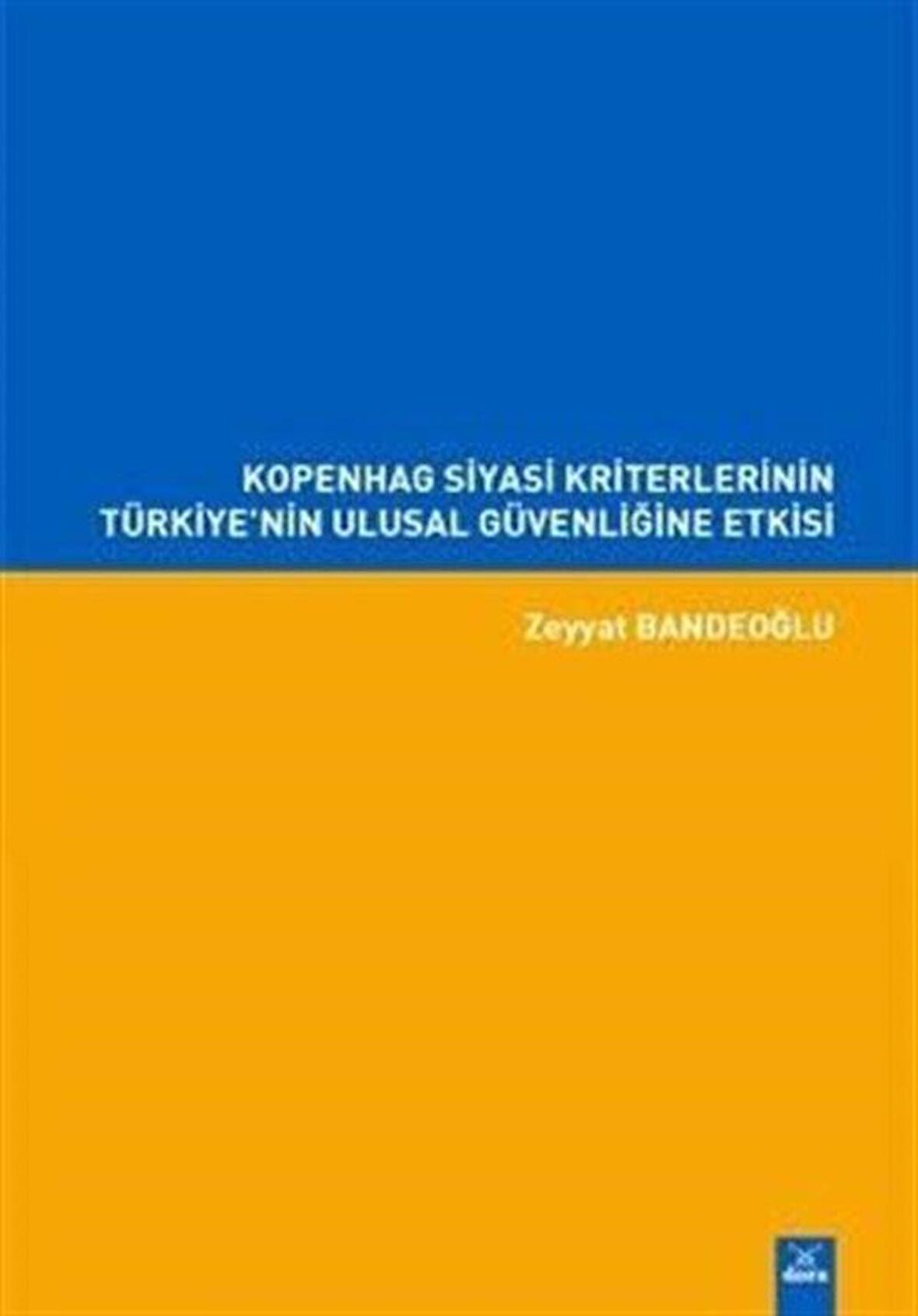 Kopenhag Siyasi Kriterlerinin Türkiye'nin Ulusal Güvenliğine Etkisi