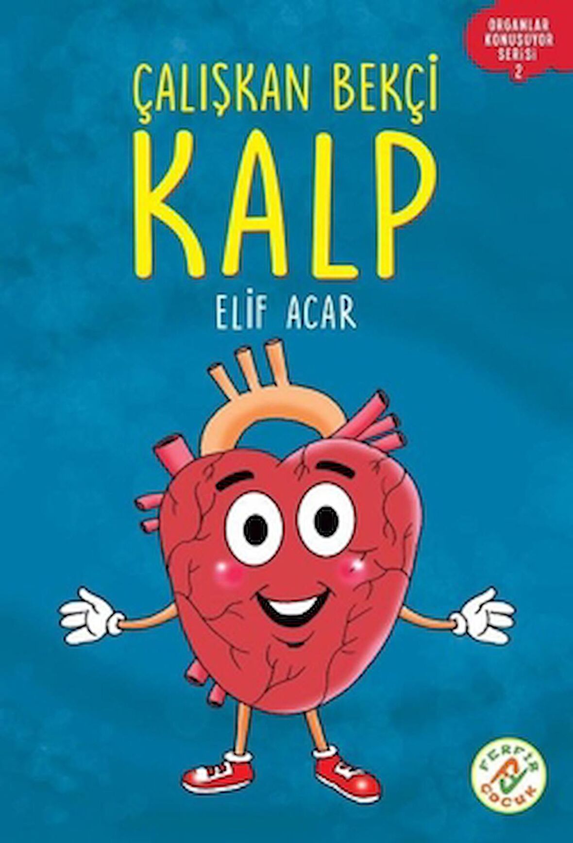 Çalışkan Bekçi Kalp - Organlar Konuşuyor Serisi 2