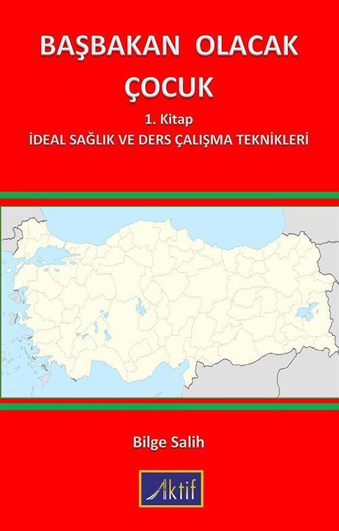 Başbakan Olacak Çocuk 1. Kitap