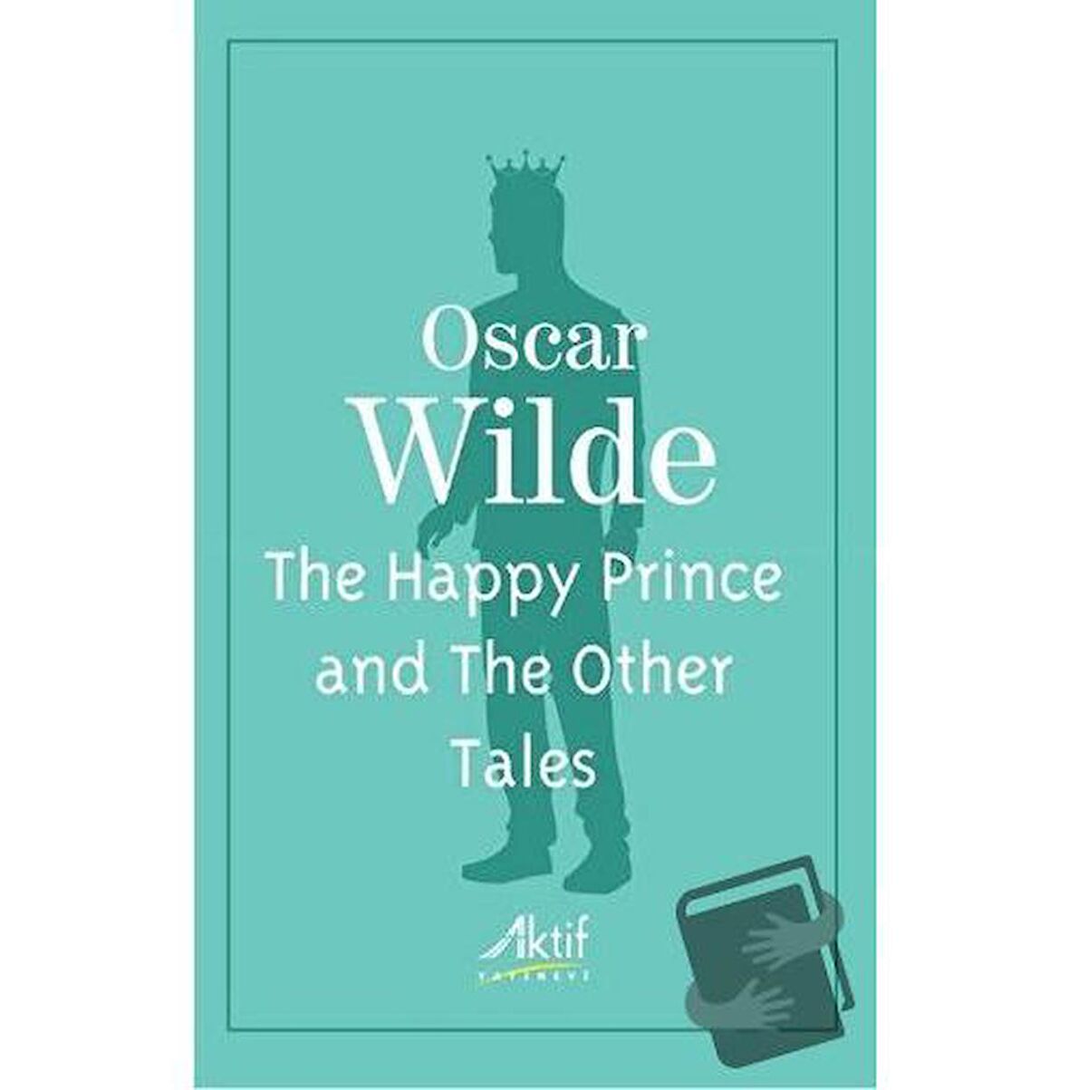 The Happy Prince and The Other Tales