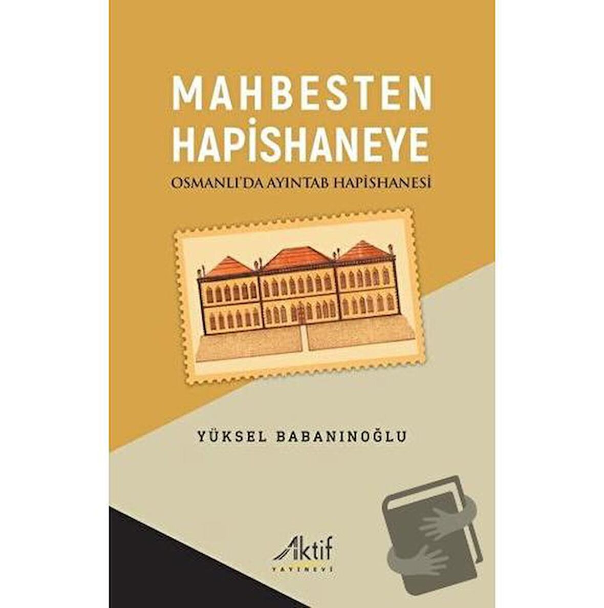 Mahbesten Hapishaneye