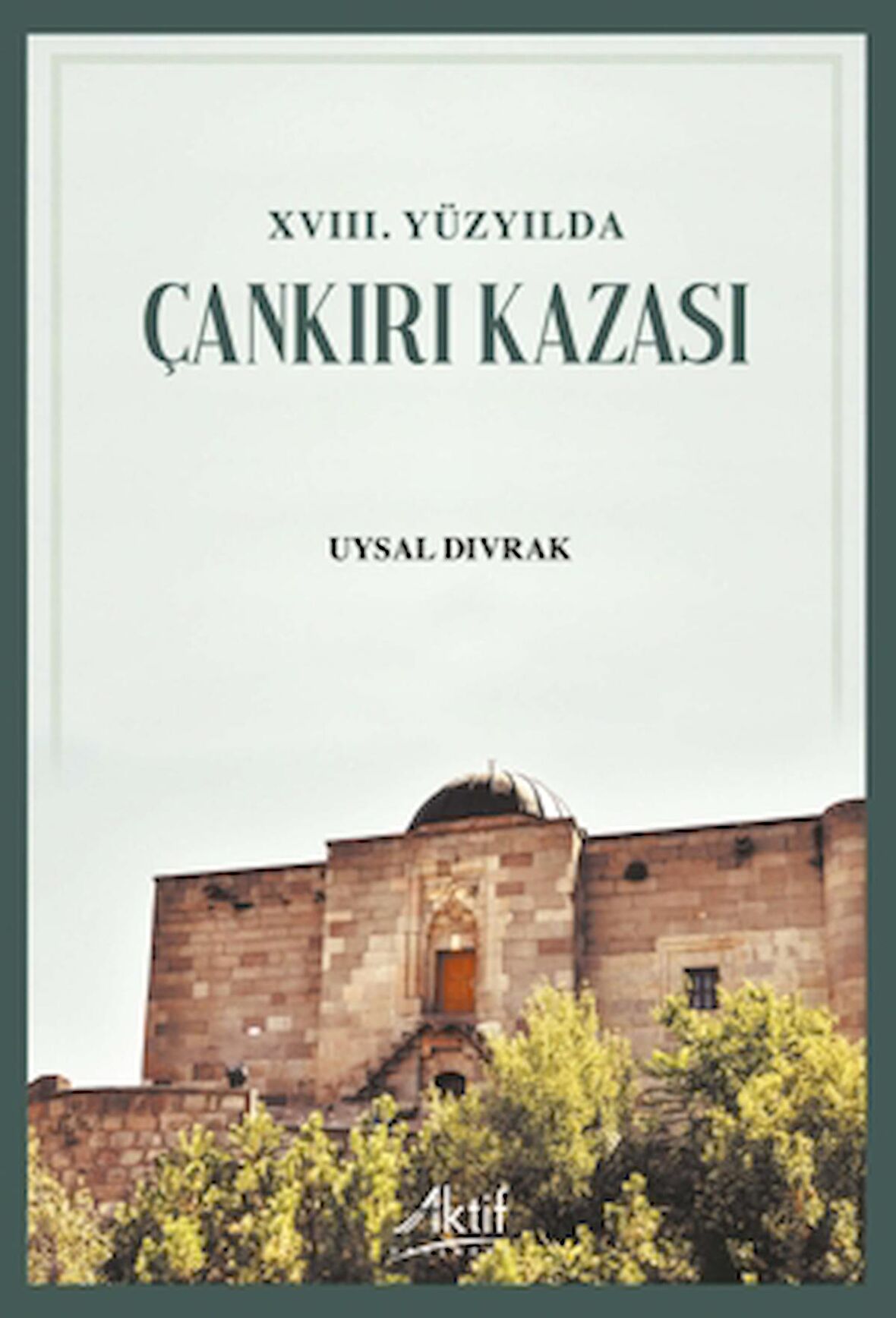 XVIII. Yüzyılda Çankırı Kazası