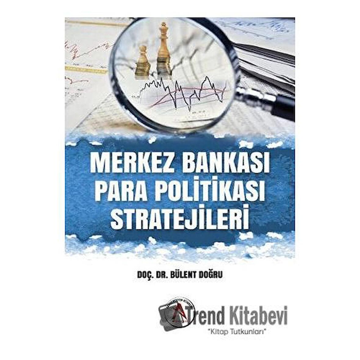 Merkez Bankası Para Politikası Stratejileri