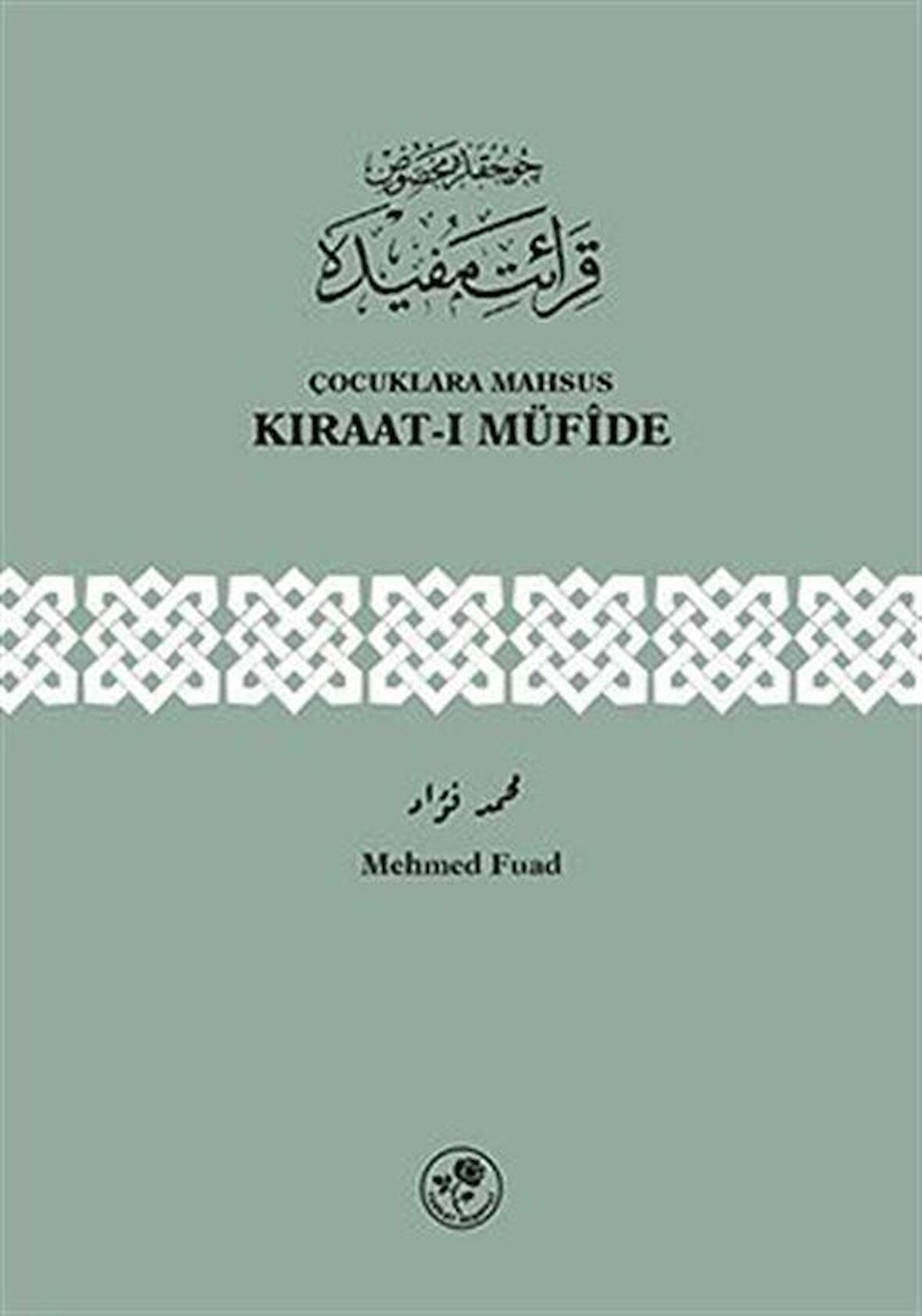 Çocuklara Mahsus Kıraat-ı Müfide / Mehmed Fuad