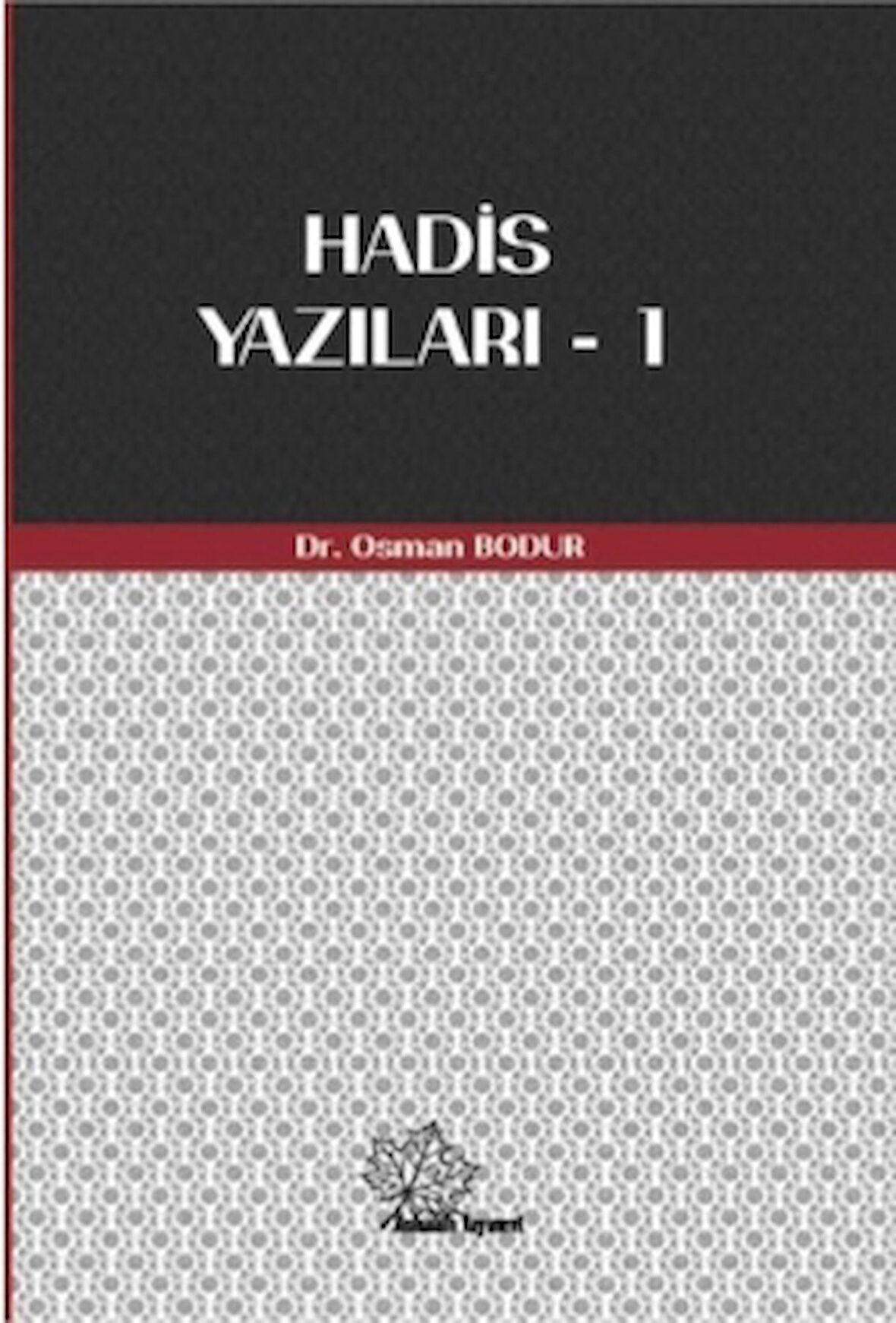 Hadis Yazıları - 1