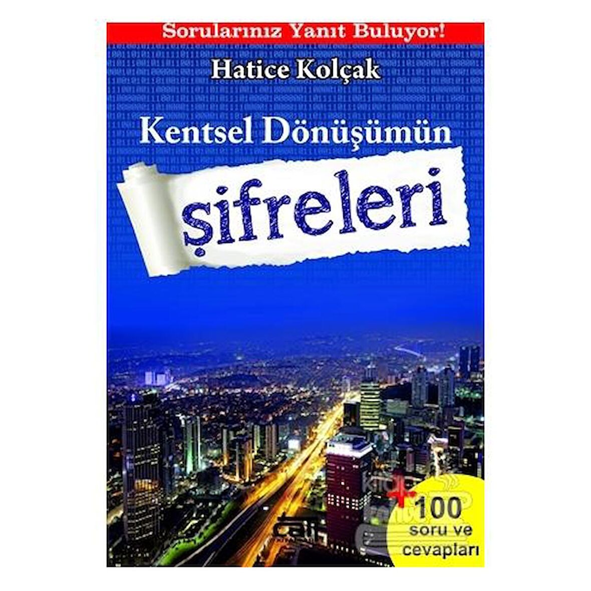 Kentsel Dönüşümün Şifreleri