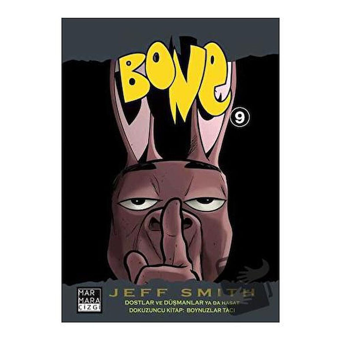Bone 9: Dostlar ve Düşmanlar ya da Hasat - Boynuzlar Tacı