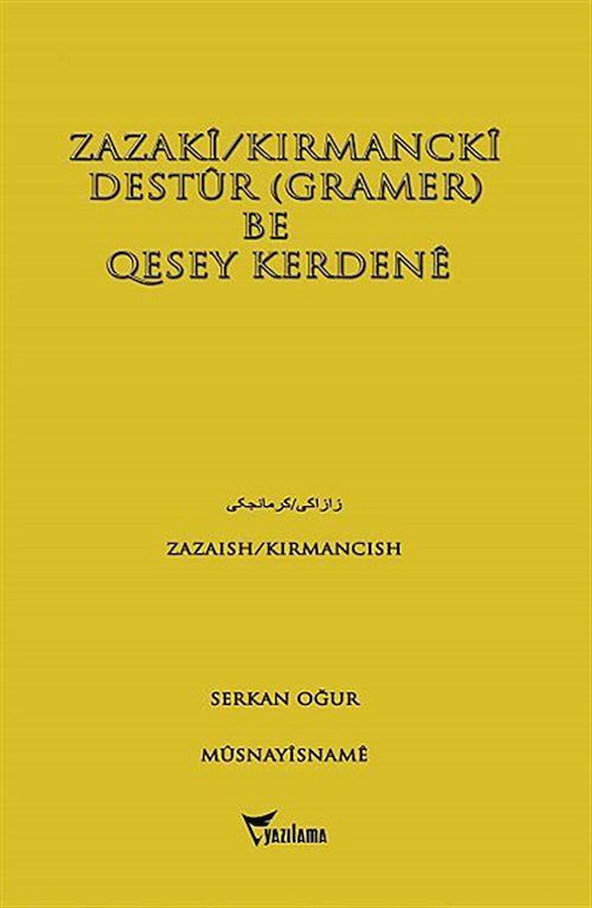 Zazaki/Kırmancki Destur (Gramer) Be Qesey Kerdene