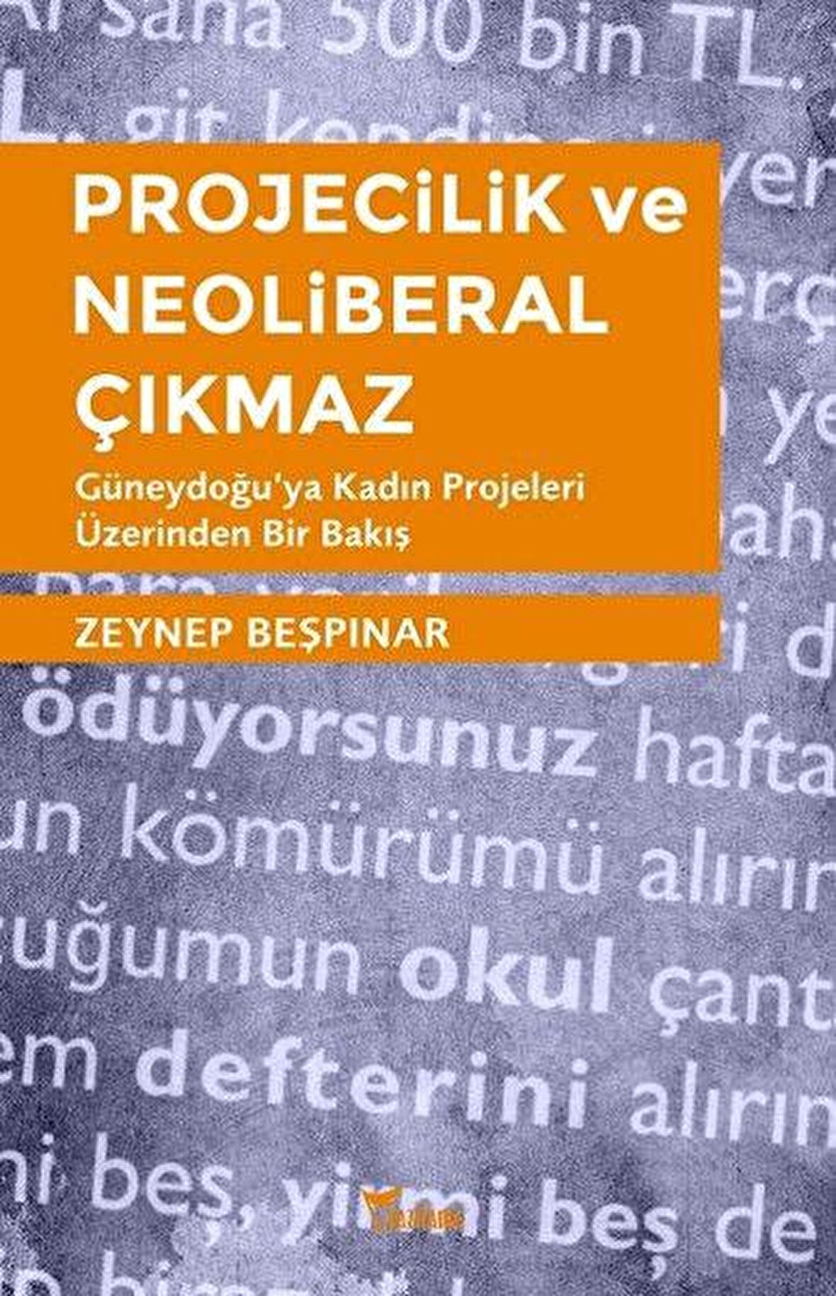 Projecilik ve Neoliberal Çıkmaz