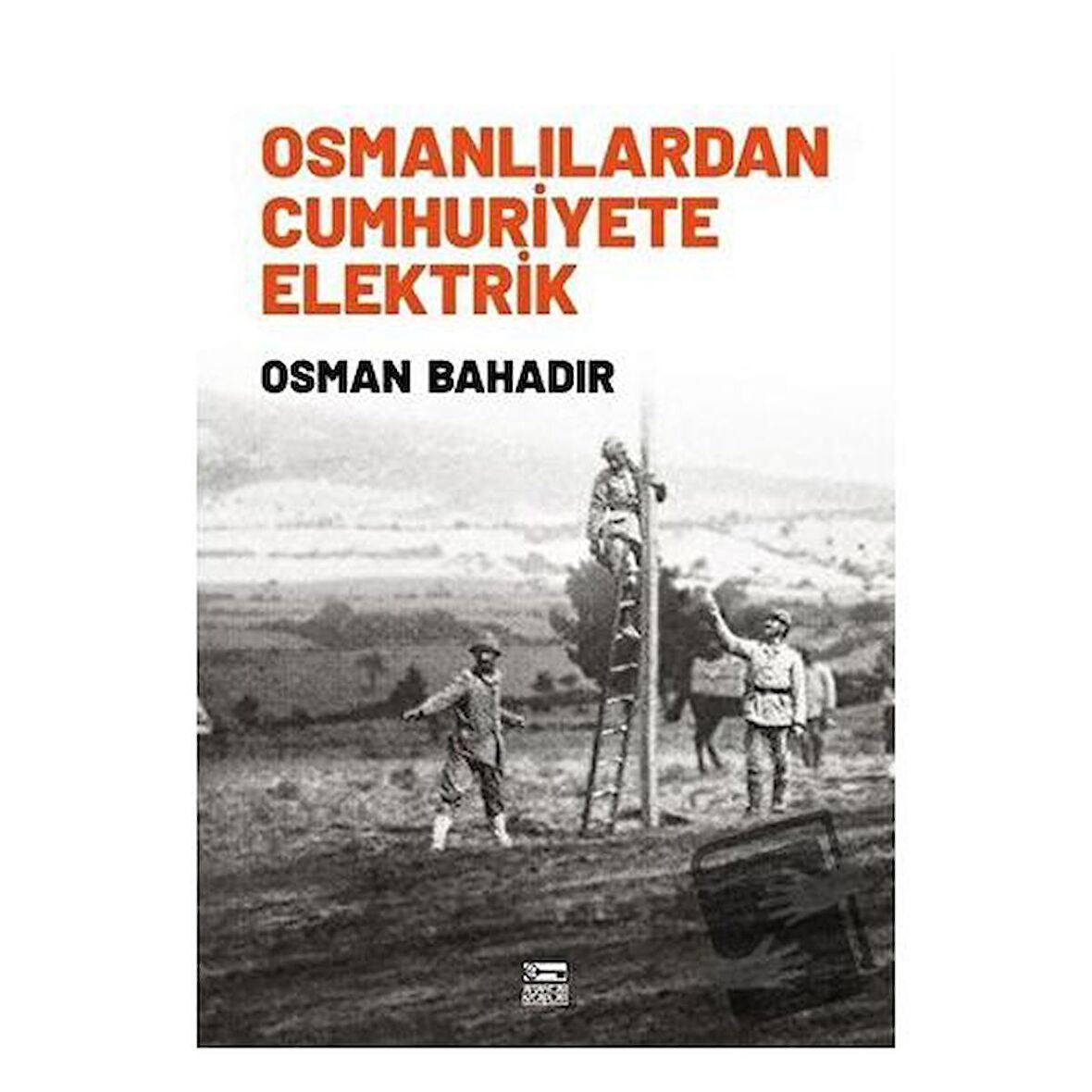 Osmanlılardan Cumhuriyete Elektrik