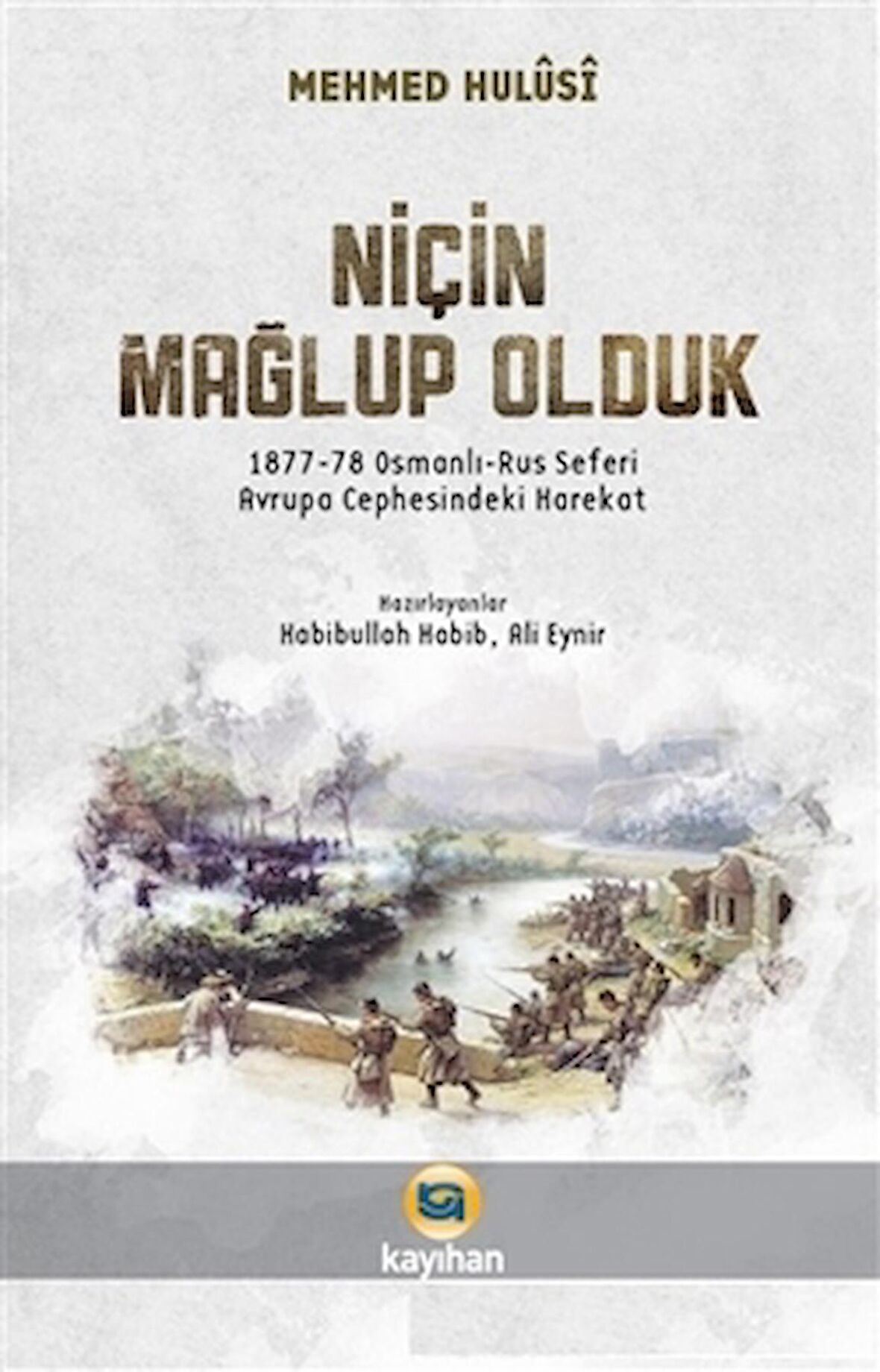 Niçin Mağlup Olduk