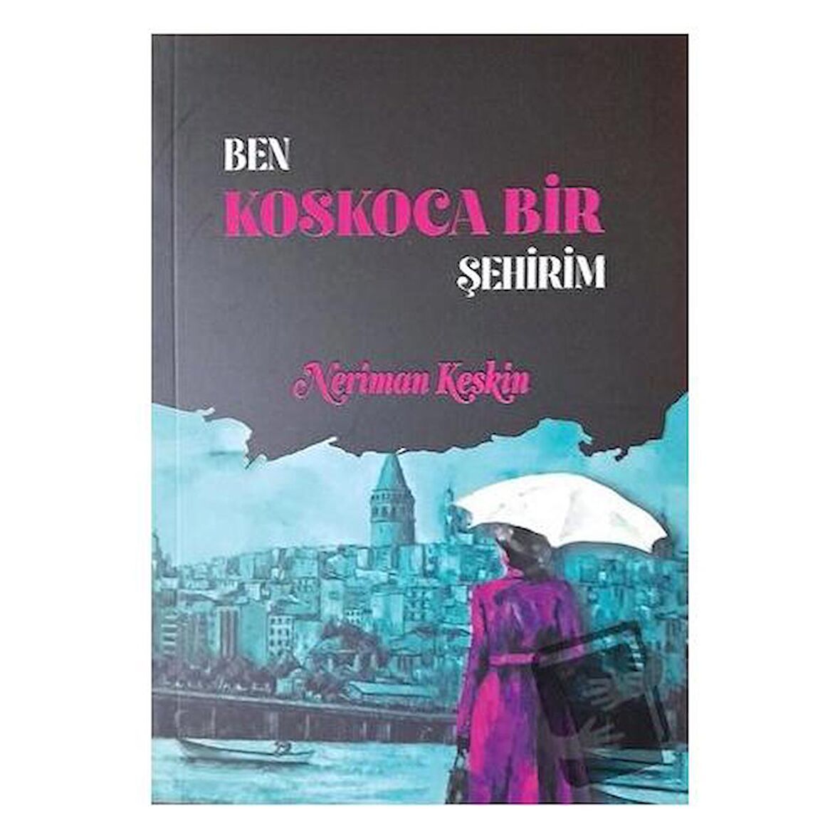 Ben Koskoca Bir Şehirim