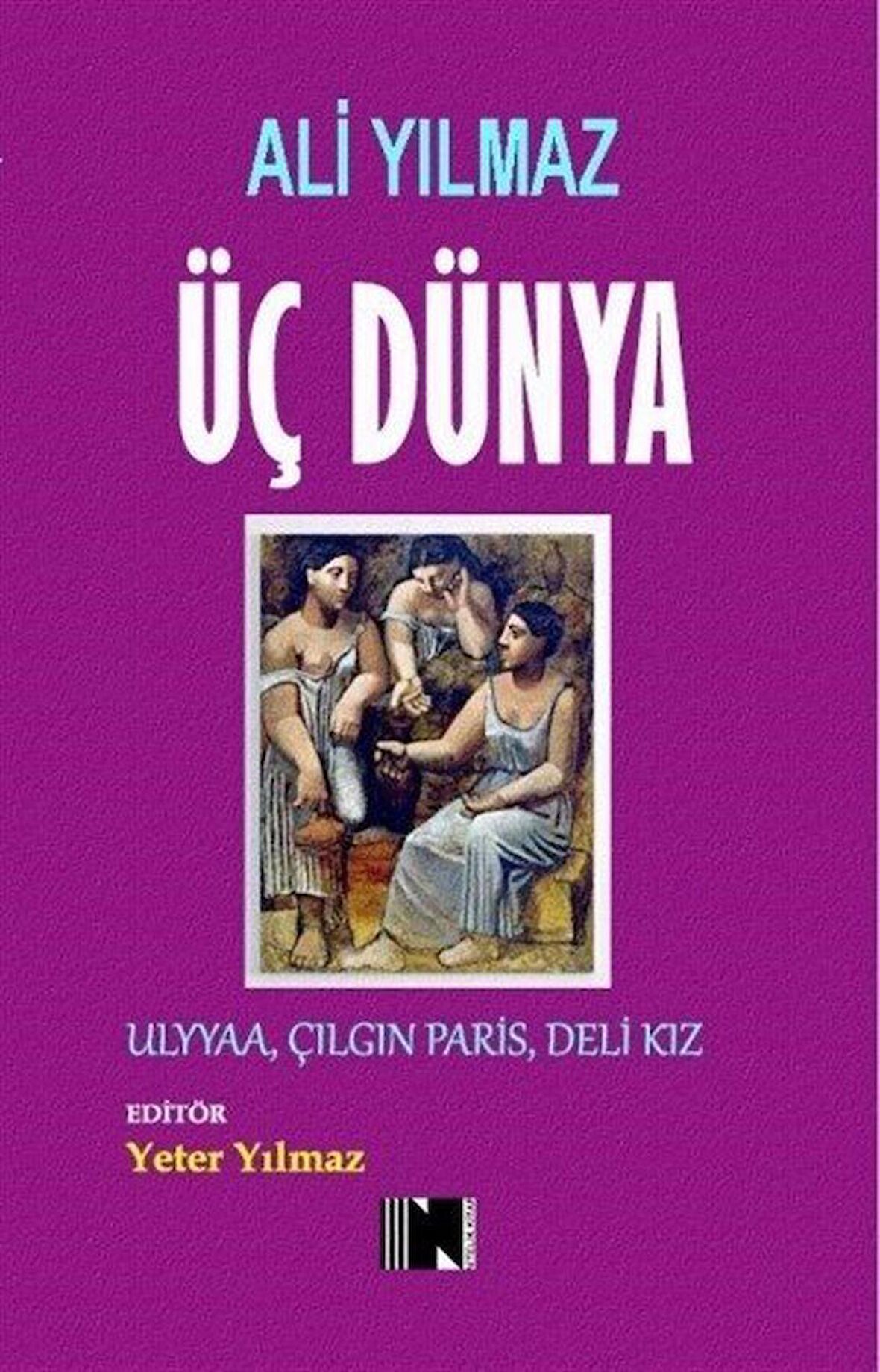 Üç Dünya & Ulyaa, Çılgın Paris, Deli Kız / Ali Yılmaz