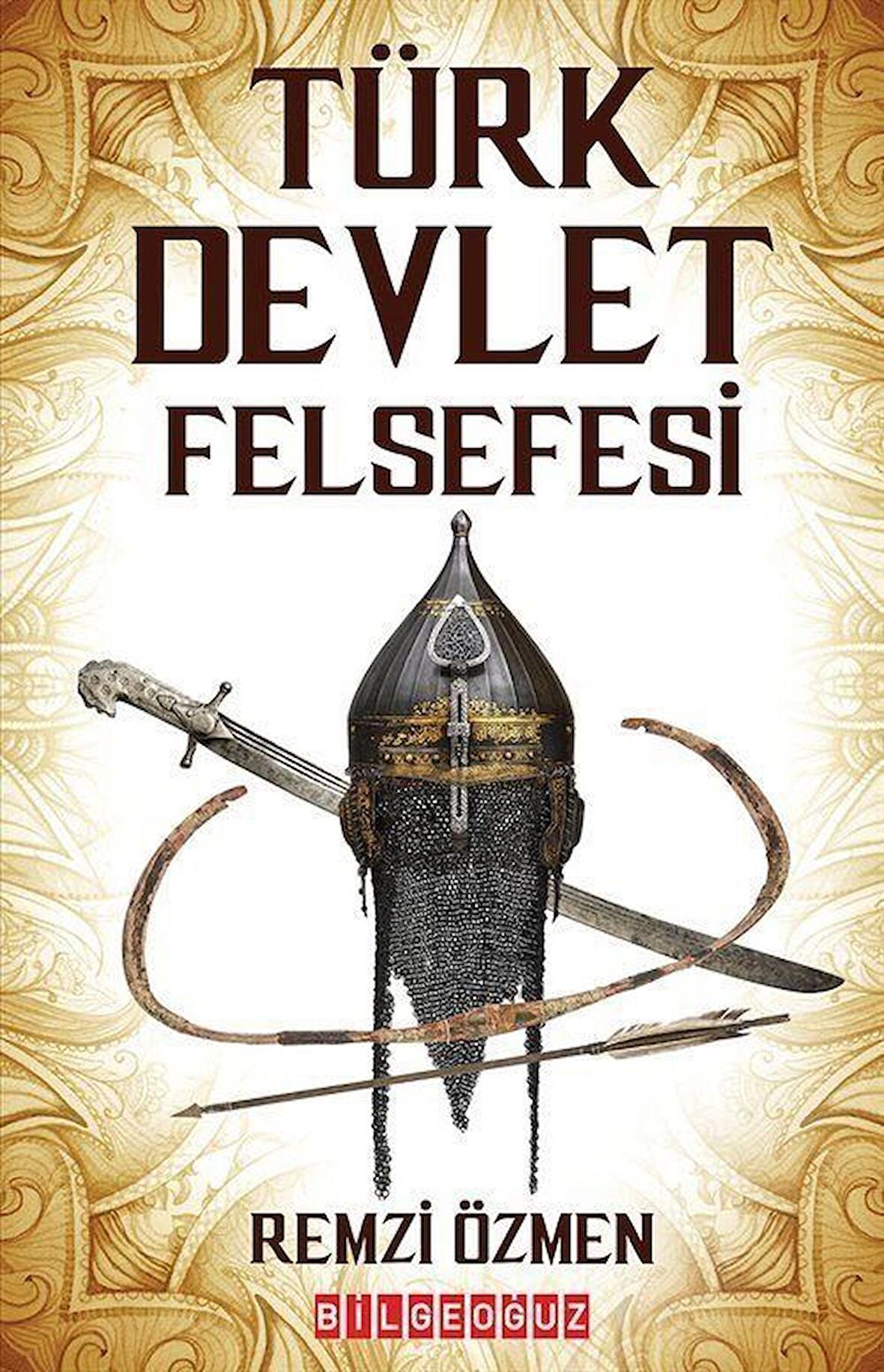 Türk Devlet Felsefesi / Remzi Özmen
