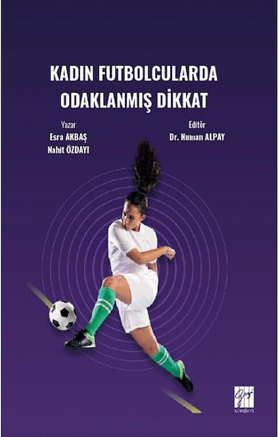 Kadın Futbolcularda Odaklanmış Dikkat