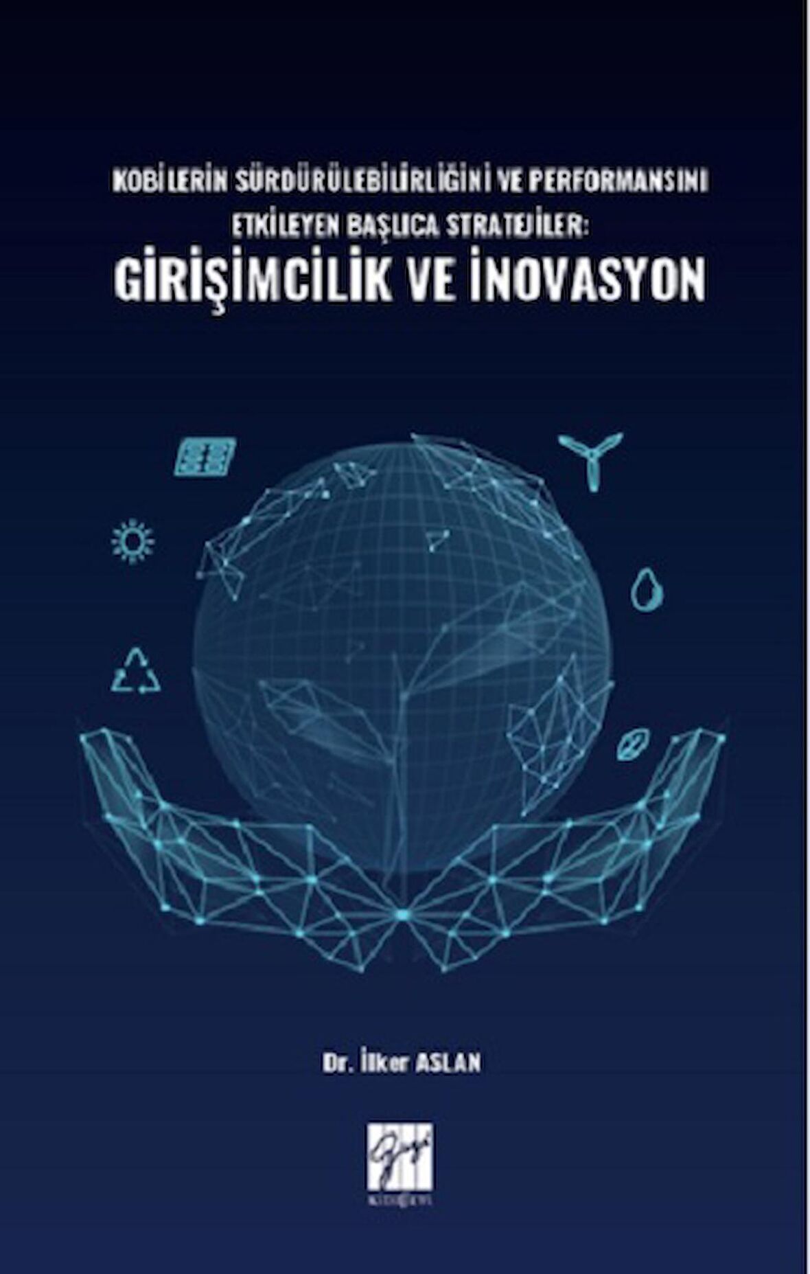 Kobilerin Sürdürülebilirliğini ve Performansını Etkileyen Başlıca Stratejiler: Girişimcilik ve İnovasyon