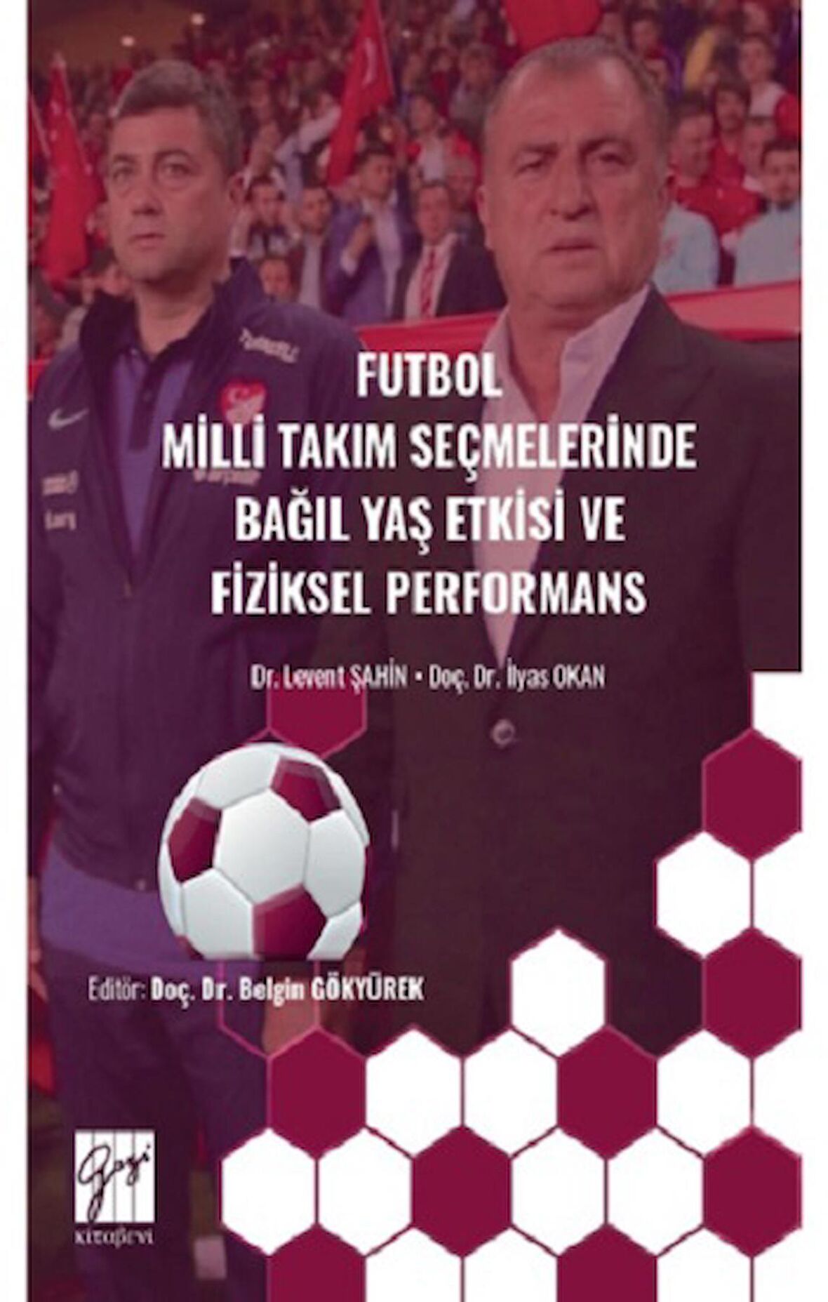 Futbol Milli Takım Seçmelerinde Bağıl Yaş Etkisive Fiziksel Performans