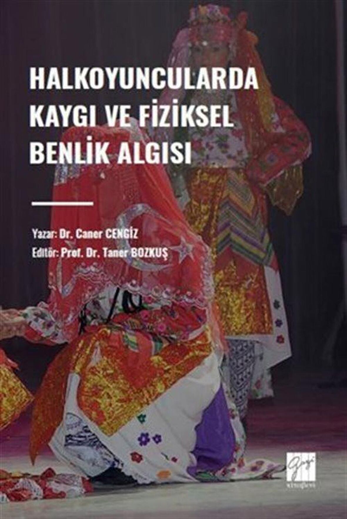 Halkoyuncularda Kaygı ve Fiziksel Benlik Algısı