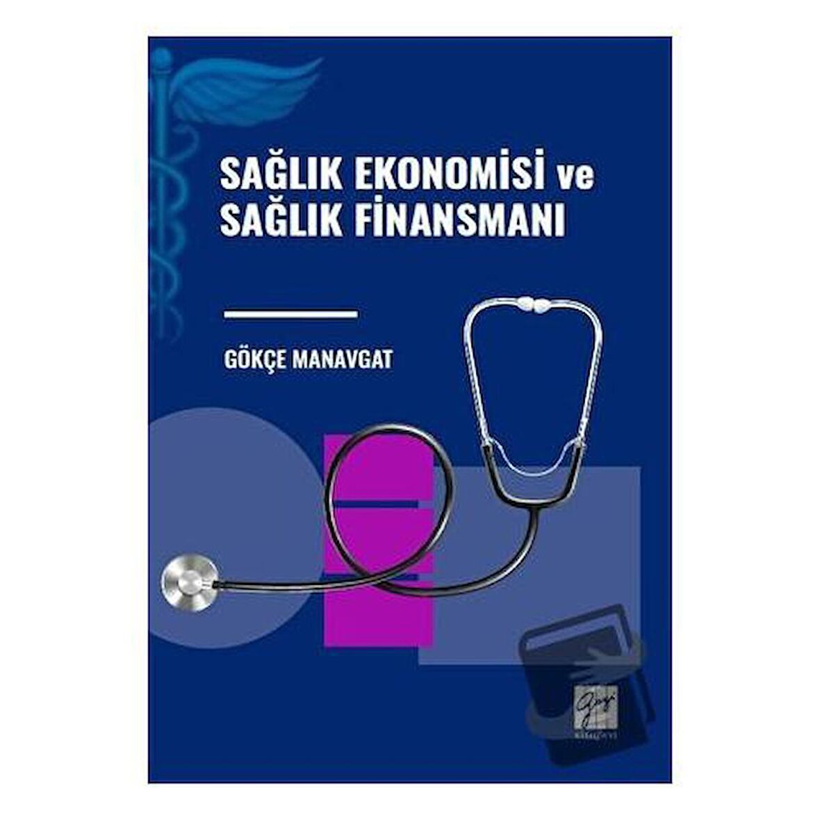 Sağlık Ekonomisi ve Sağlık Finansmanı