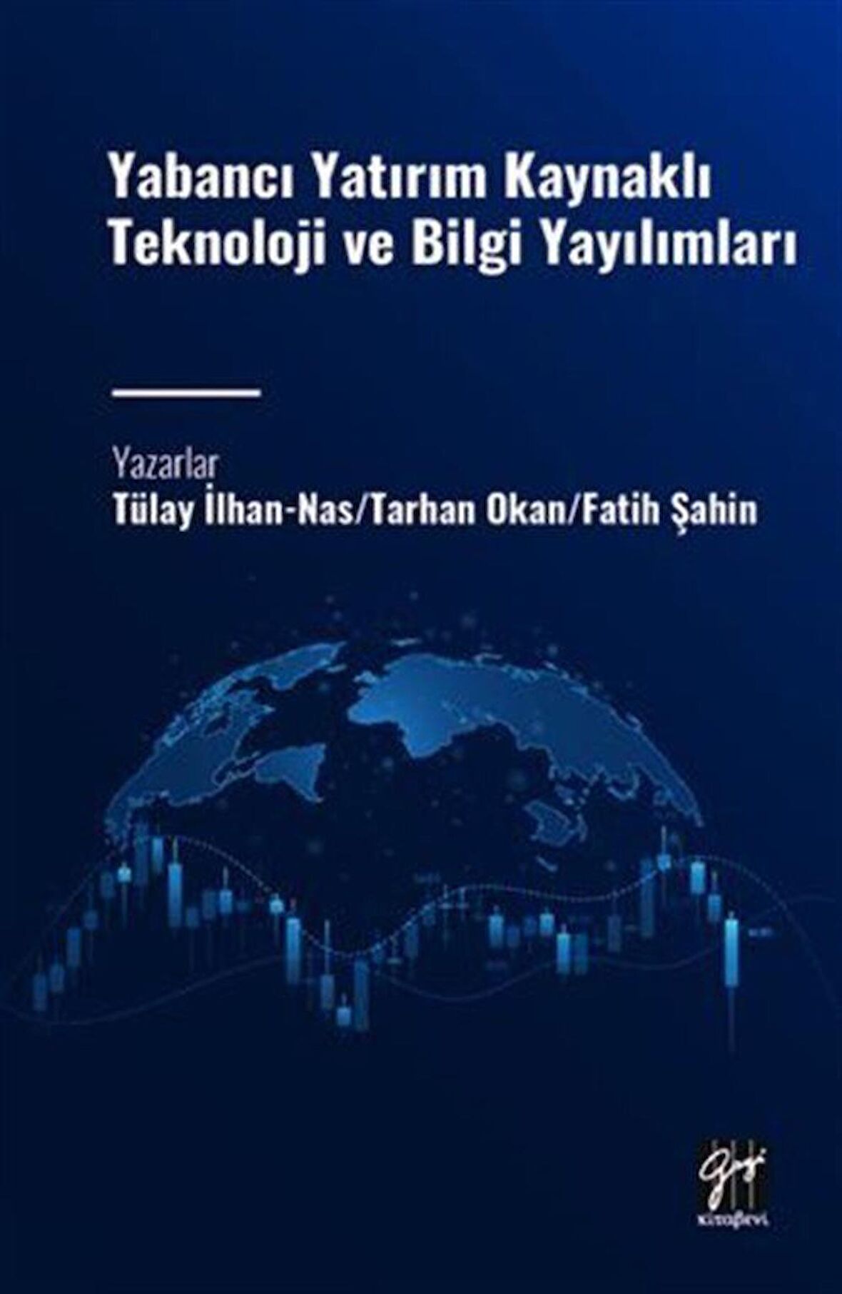 Yabancı Yatırım Kaynaklı Teknoloji ve Bilgi Yayılımları