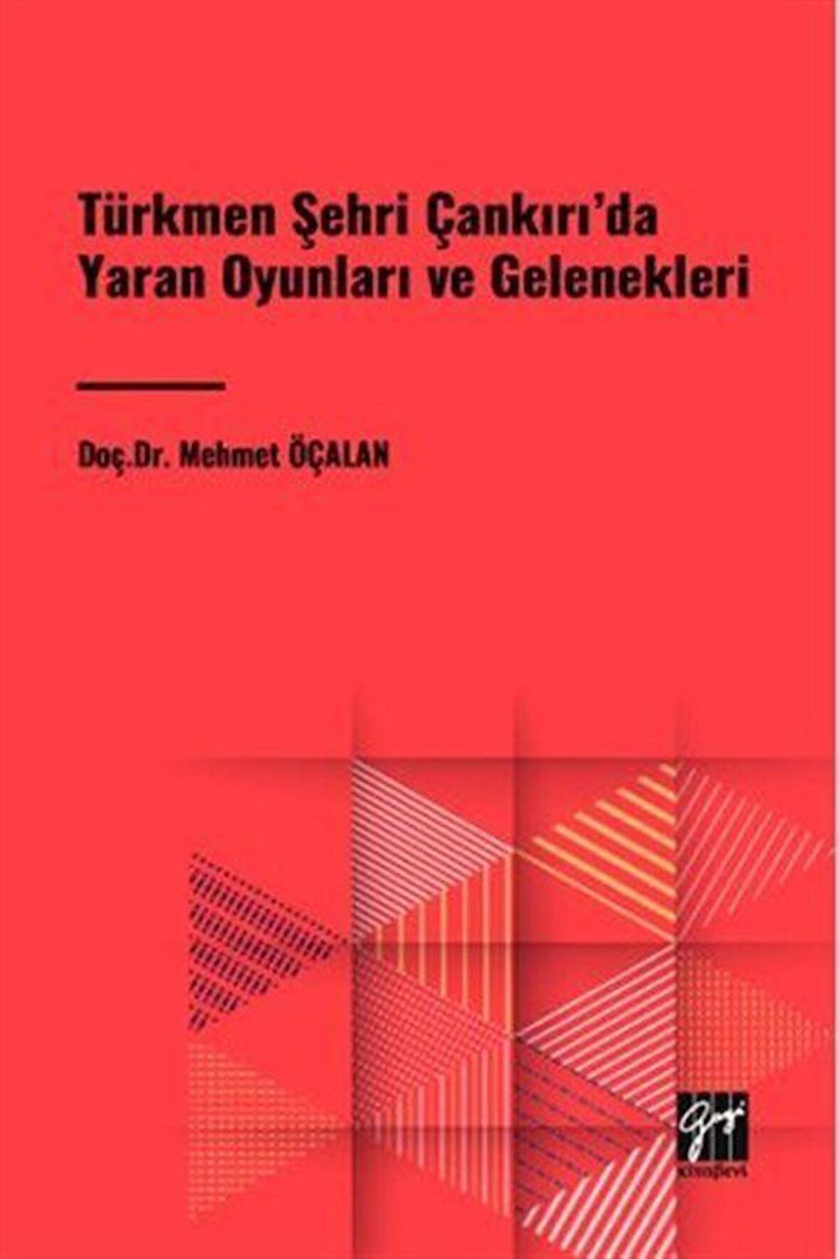 Türkmen Şehri Çankırı'da Yaran Oyunları ve Gelenekleri