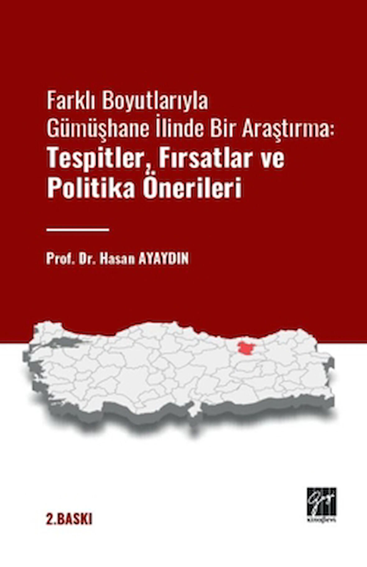 Farklı Boyutlarıyla Gümüşhane İlinde Bir Araştırma Tespitler