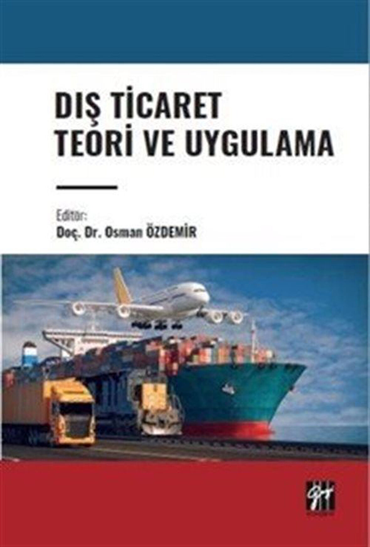Dış Ticaret Teori ve Uygulama / Osman Özdemir