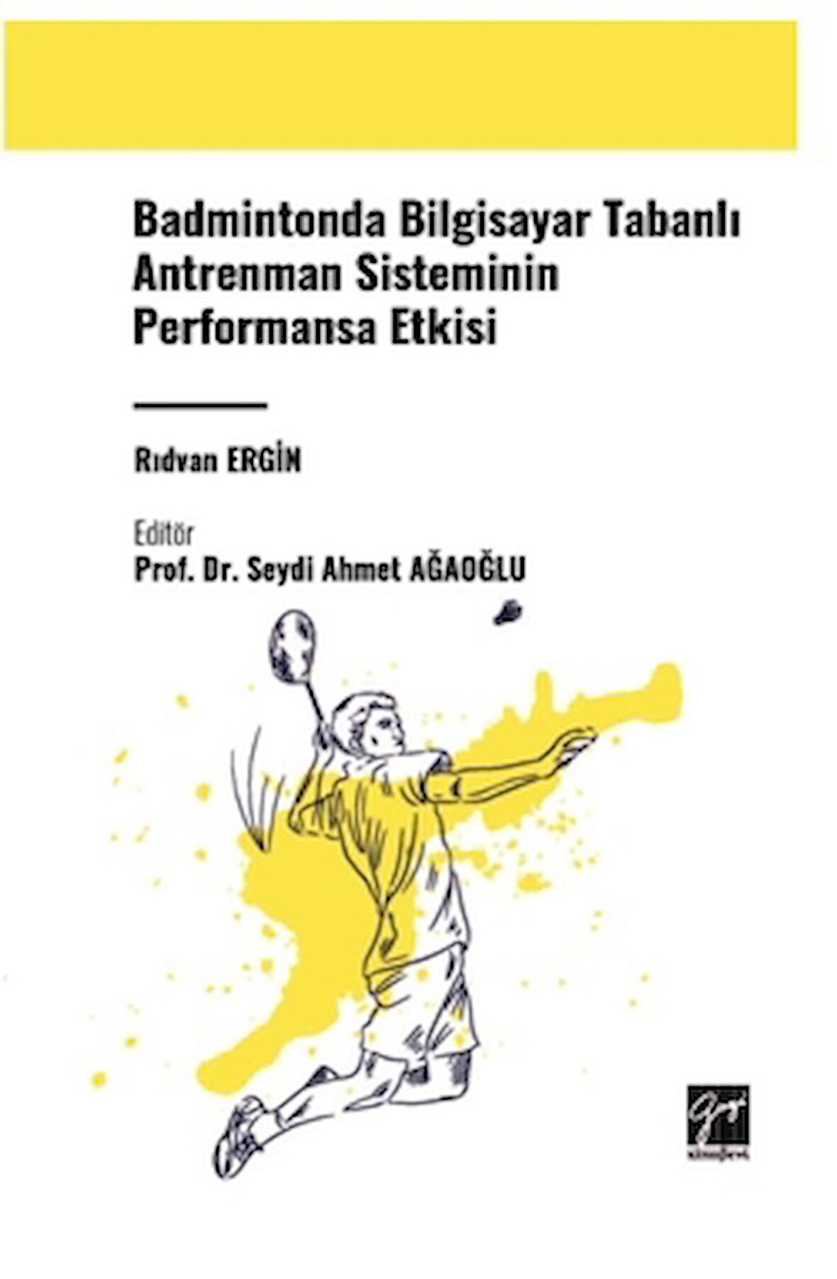 Badmintonda Bilgisayar Tabanlı Antrenman Sisteminin Performansa Etkisi