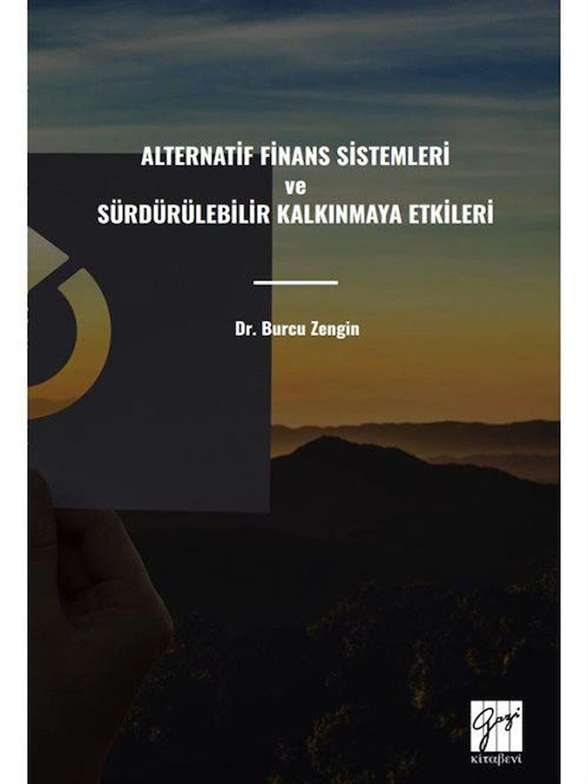 Alternatif Finans Sistemleri ve Sürdürülebilir Kalkınmaya Etkileri / Dr. Burcu Zengin