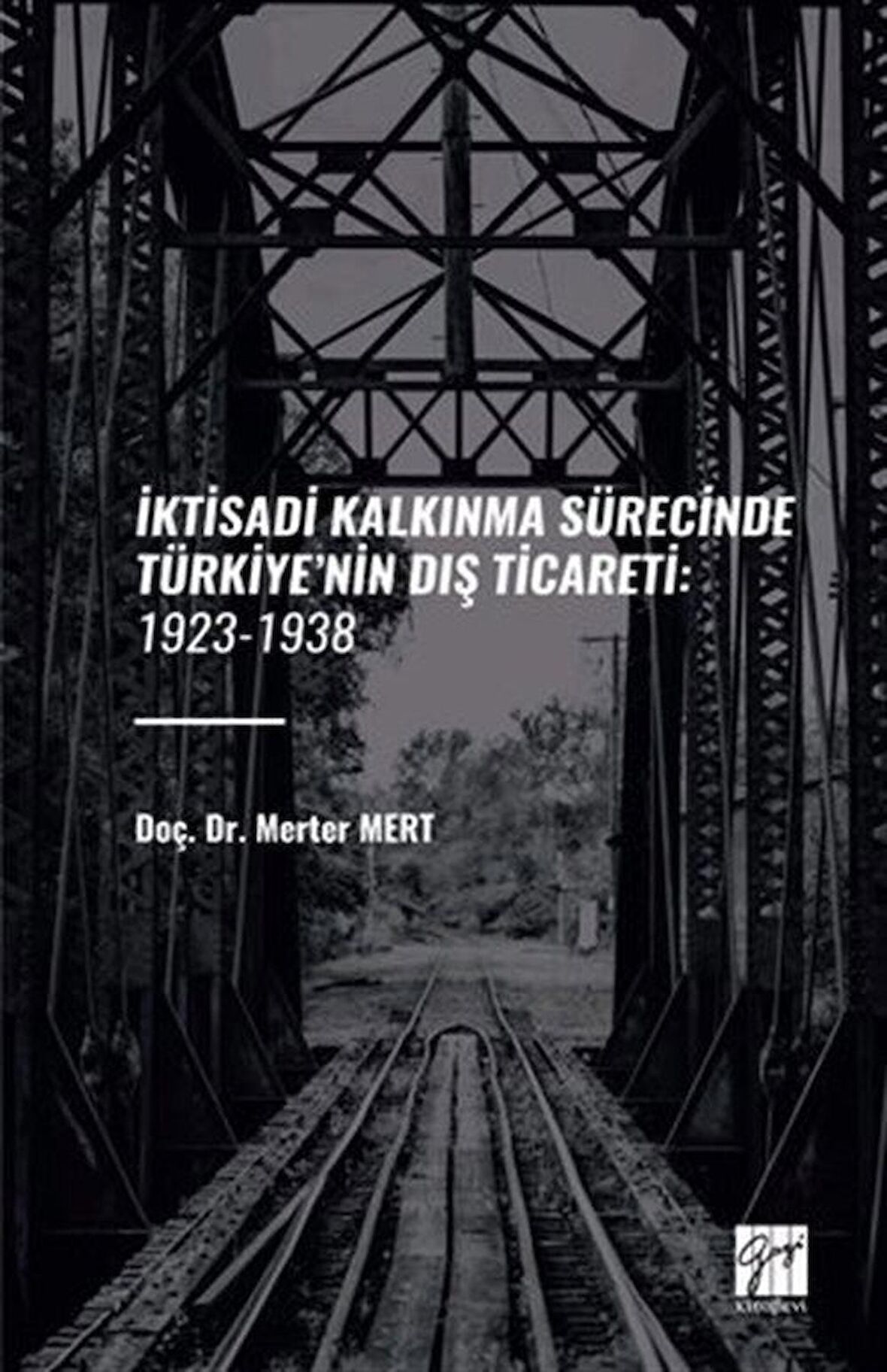 İktisadi Kalkinma Sürecinde Türkiye’nin Diş Ticareti: 1923-1938