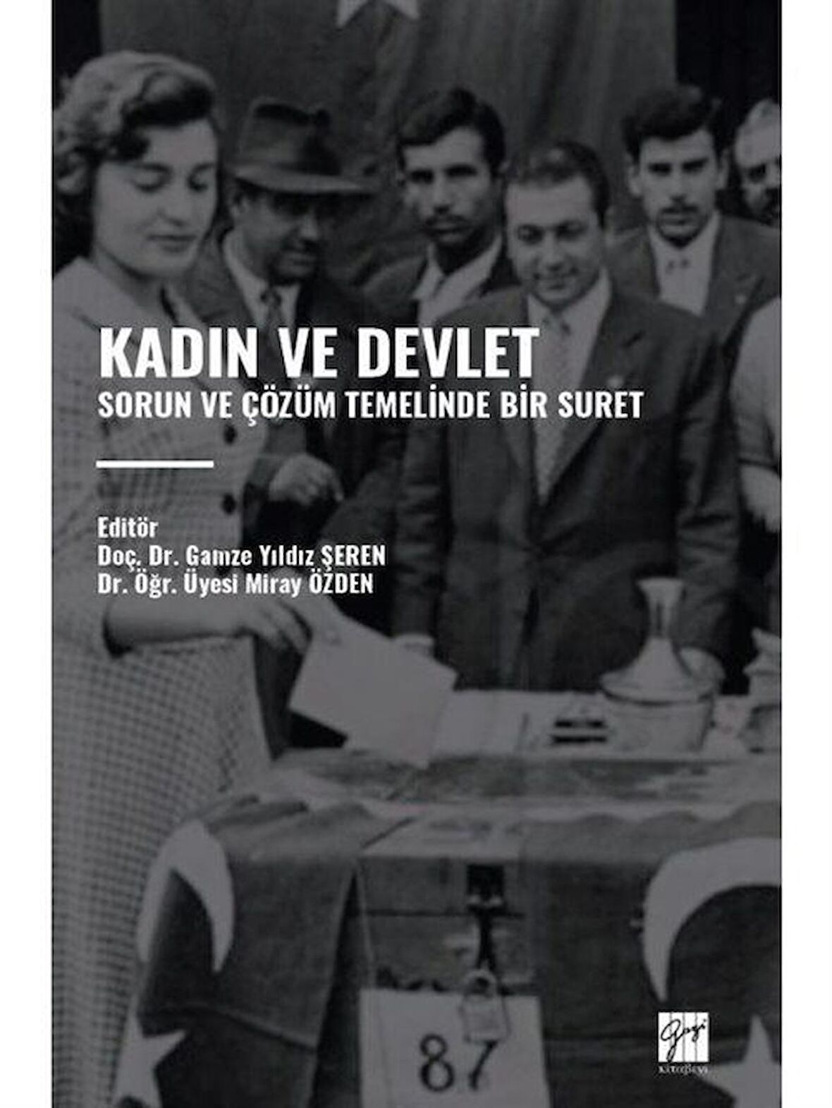 Kadın ve Devlet - Sorun ve Çözüm Temelinde Bir Suret