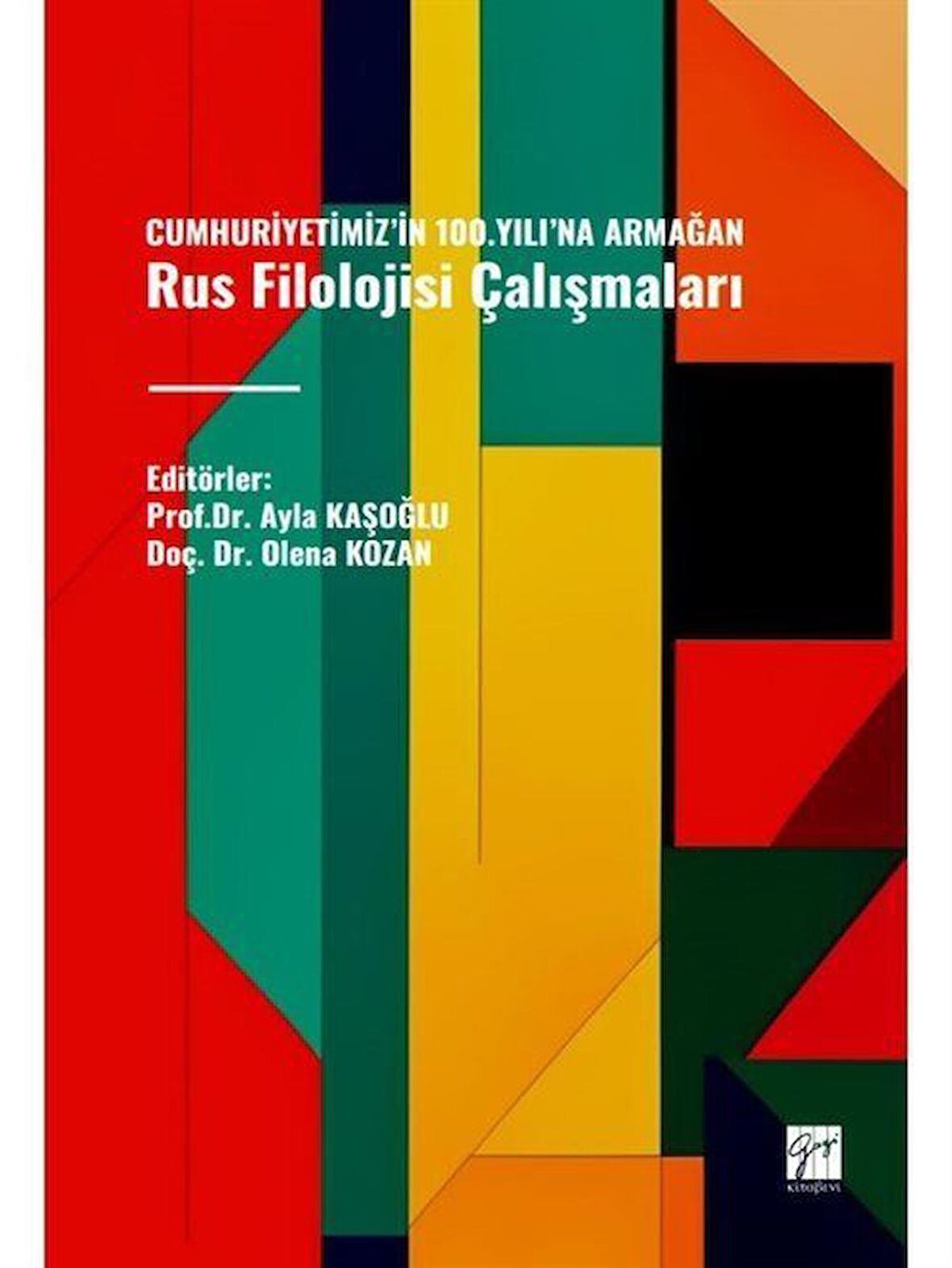 Cumhuriyetimiz’in 100.Yılı’na Armağan Rus Filolojisi Çalışmaları