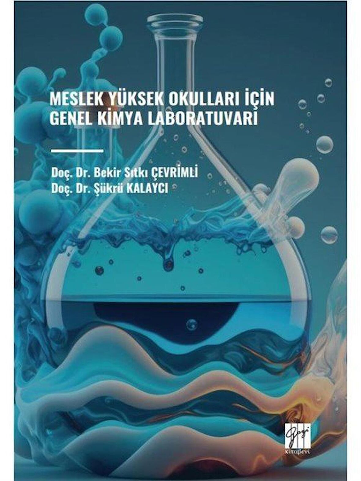 Meslek Yüksek Okulları İçin Genel Kimya Laboratuvarı / Bekir Sıtkı Çevrimli
